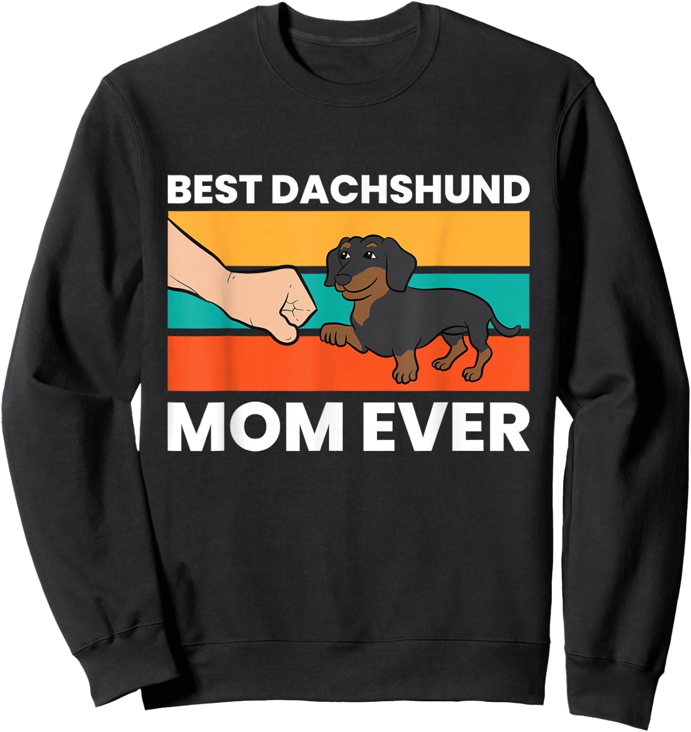 Best Dachshund Mom Ever Sweatshirt - Sweatshirt | Black