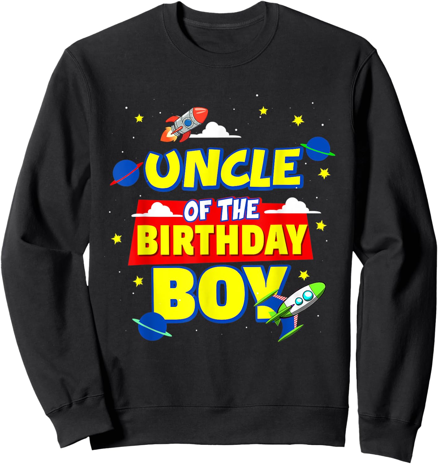 Uncle Of The Birthday Astronaut Boy Outer Space Theme Party Sweatshirt - Sweatshirt | Black