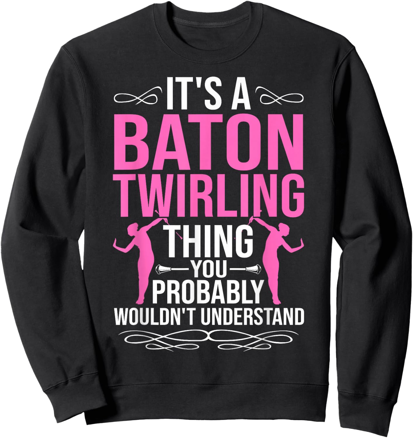 Twirler Costume Majorette Marching Band Quotes Baton Twirler Sweatshirt - Sweatshirt | Black