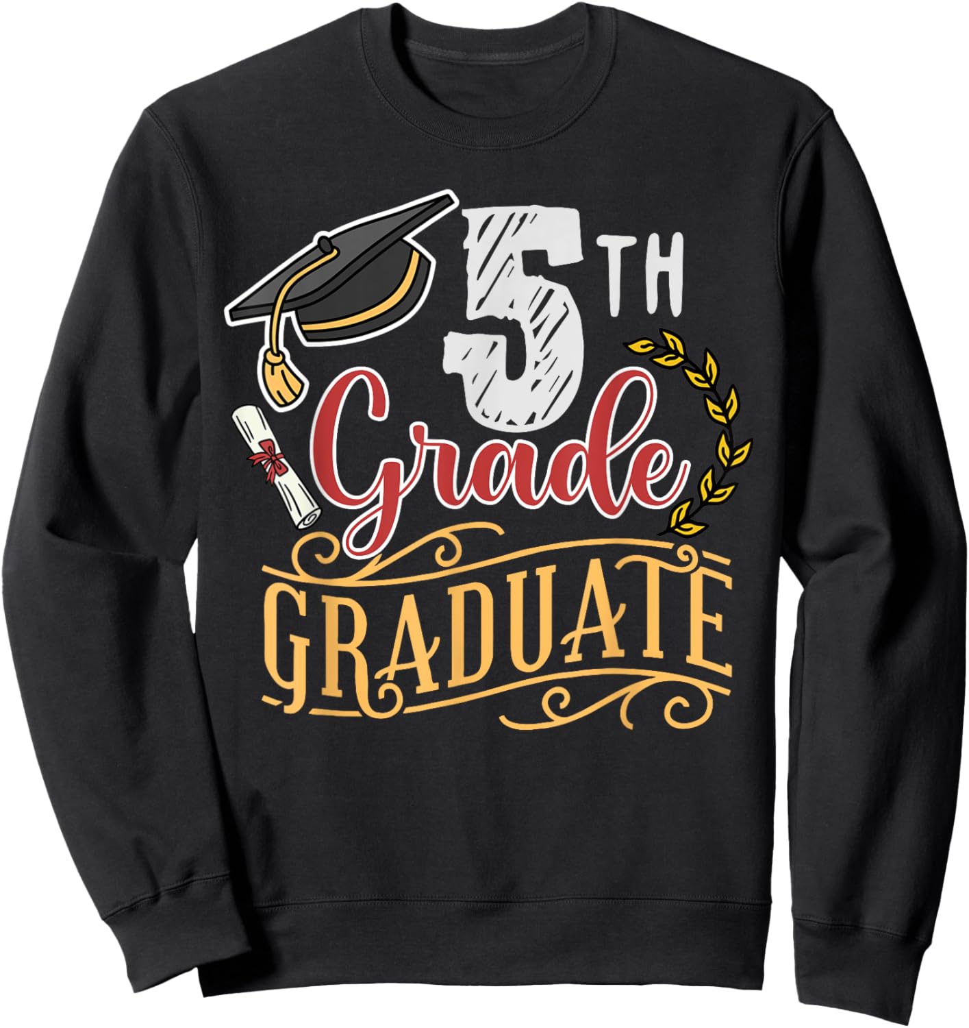 5th Grade Graduate Graduation Sweatshirt - Sweatshirt | Black