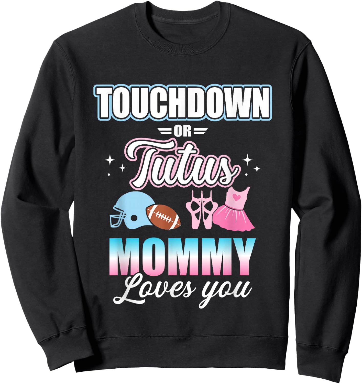 Gender Reveal Touchdowns or Tutus Mommy Matching Baby Party Small Sweatshirt - Sweatshirt | Black