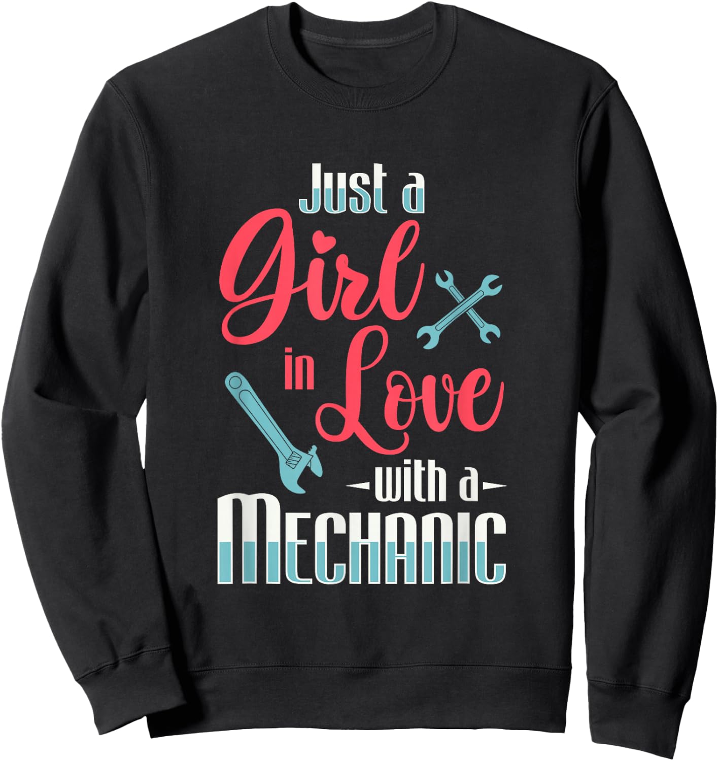Just A Girl In Love With A Mechanic Wife Mechanical Gift Sweatshirt - Sweatshirt | Black