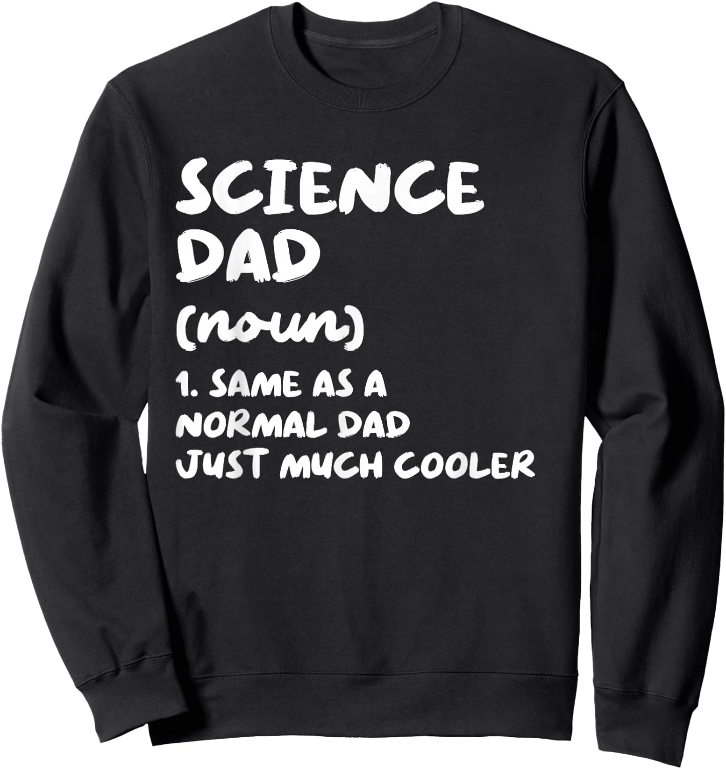 Science Dad Definition Funny Scientist Sweatshirt - Sweatshirt | Black