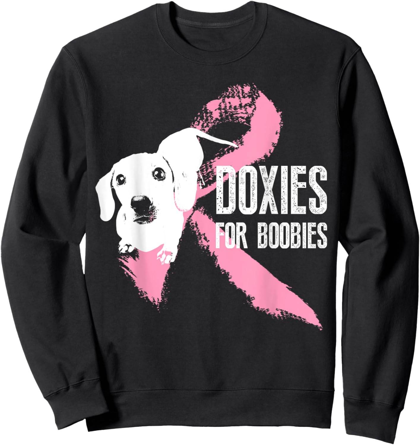 Dachshunds For Boobies Breast Cancer Awareness Sweatshirt - Sweatshirt | Black