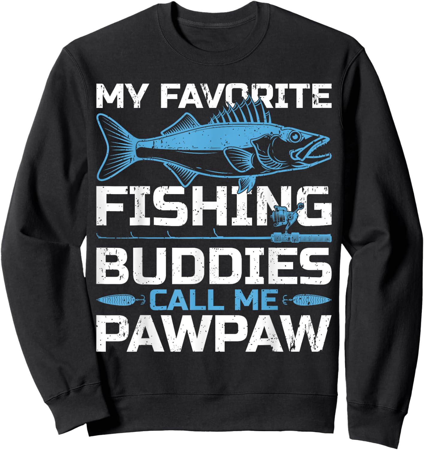 Funny My Favorite Fishing Buddies Call Me Pawpaw Fishing Sweatshirt - Sweatshirt | Black