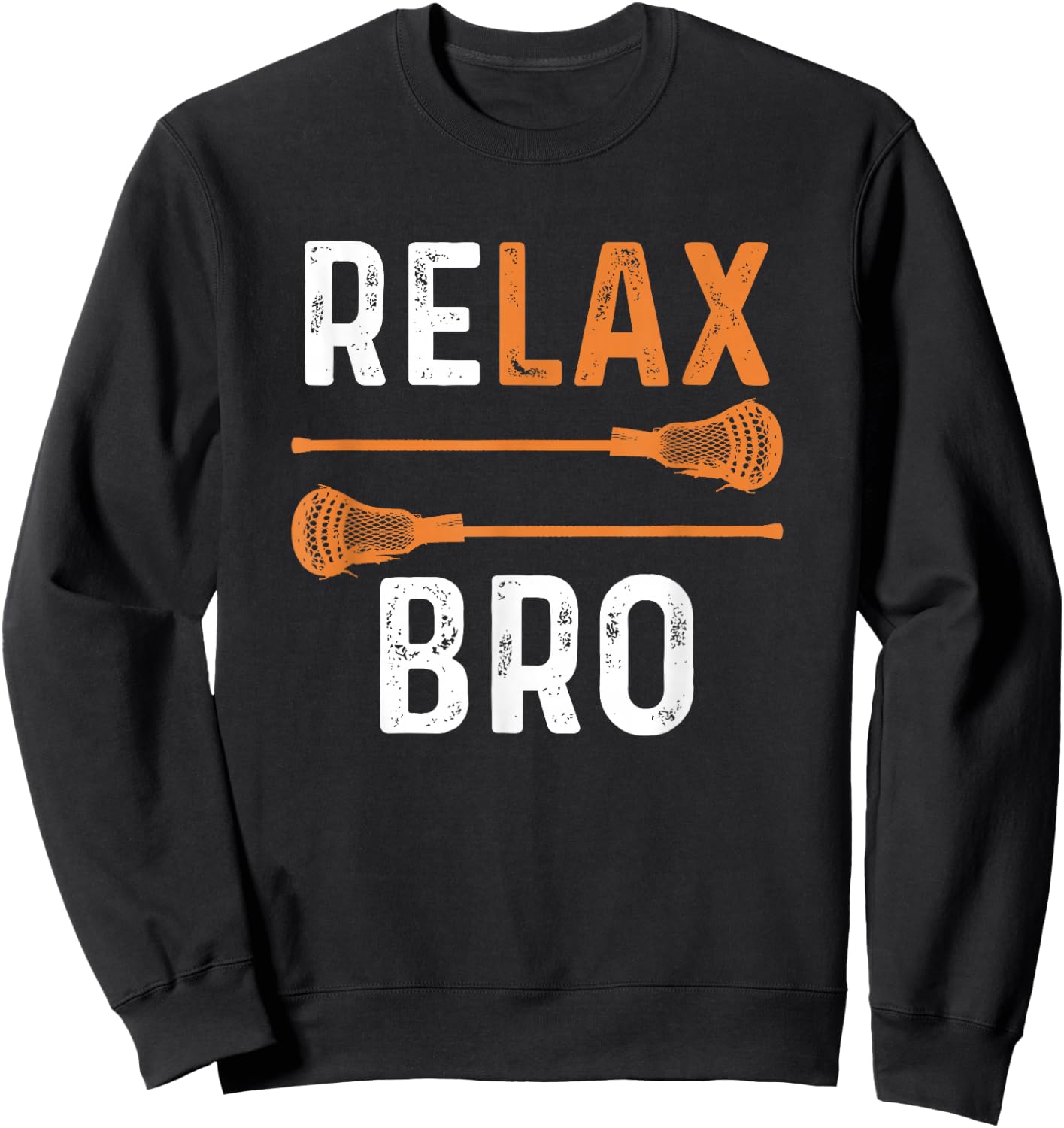 Relax Bro Lacrosse Sports Team Game Sweatshirt - Sweatshirt | Black