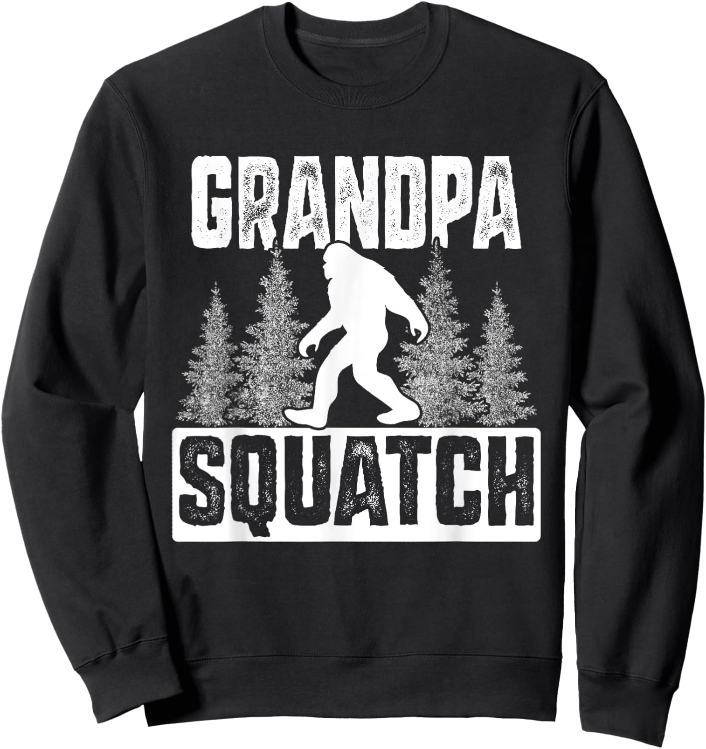 Squatchy Matching Family Bigfoot Shirts Grandpa Squatch Sweatshirt - Sweatshirt | Black