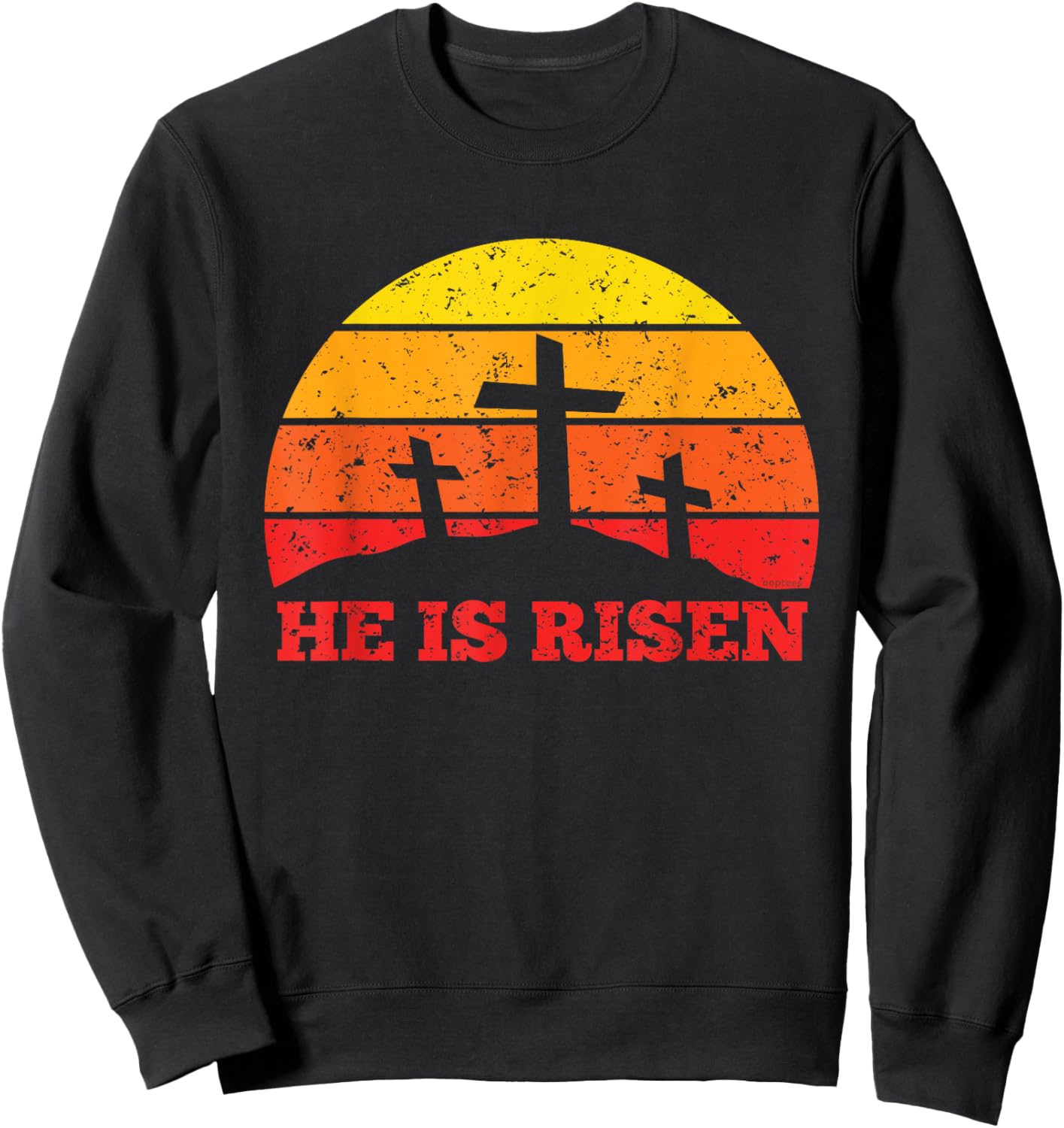 He Is Risen Easter Sunset Jesus Christ Is Risen Resurrection Sweatshirt - Sweatshirt | Black