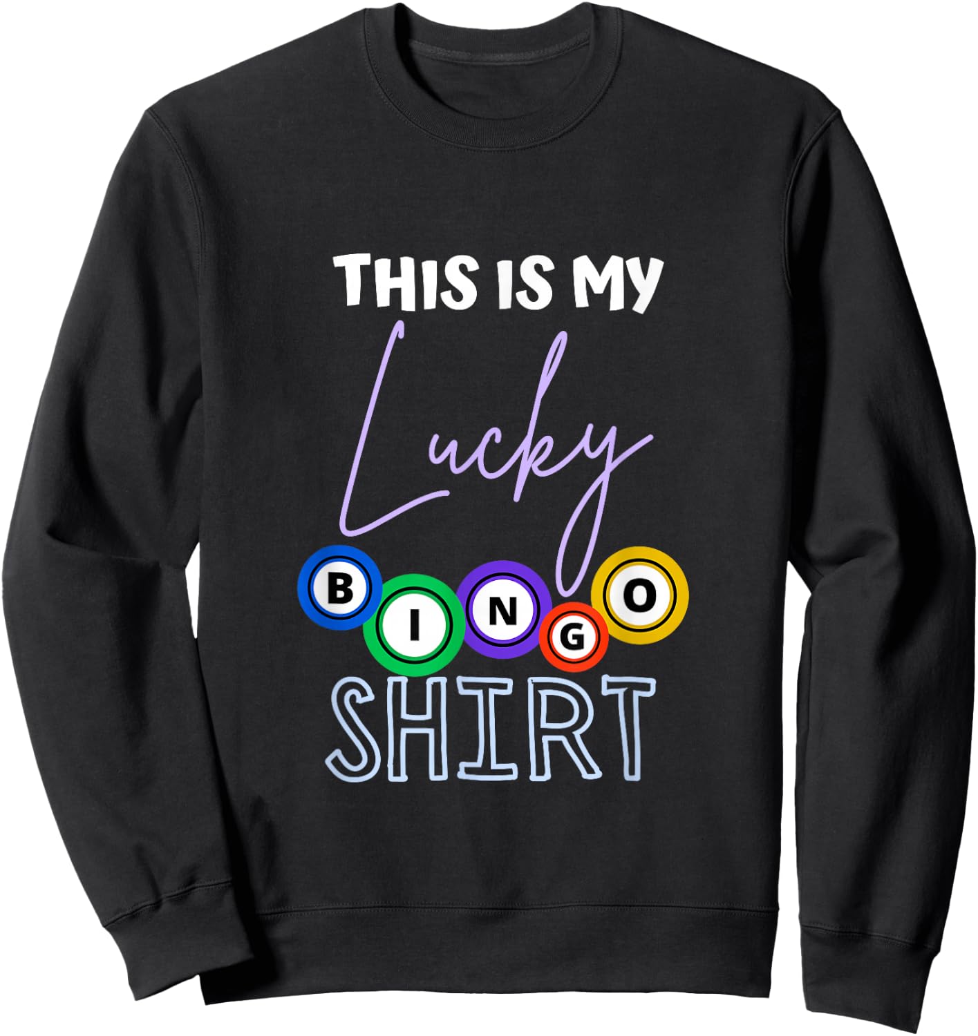 This Is My Lucky Bingo Design for gambling fun casino lovers Sweatshirt - Sweatshirt | Black