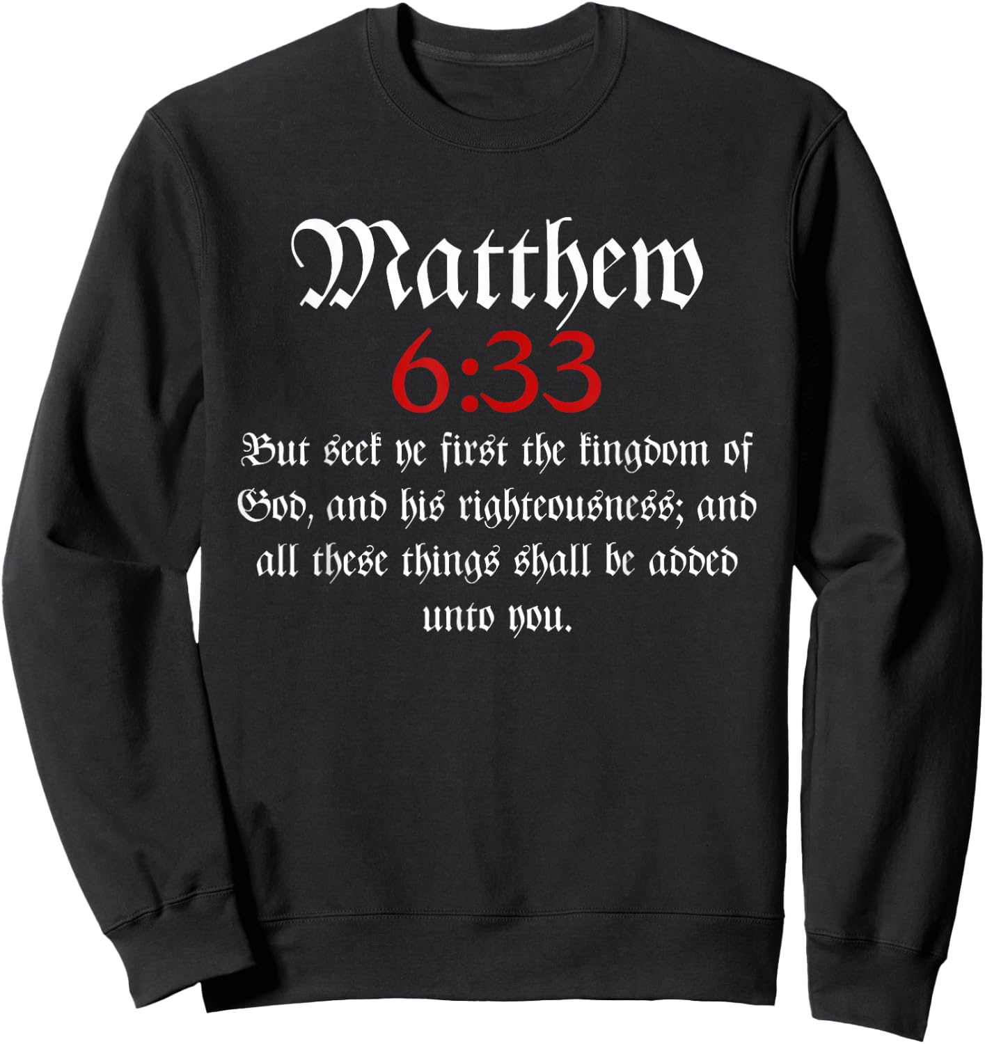 Matthew 6:33 | Christian Bible Verse Sweatshirt - Sweatshirt | Black