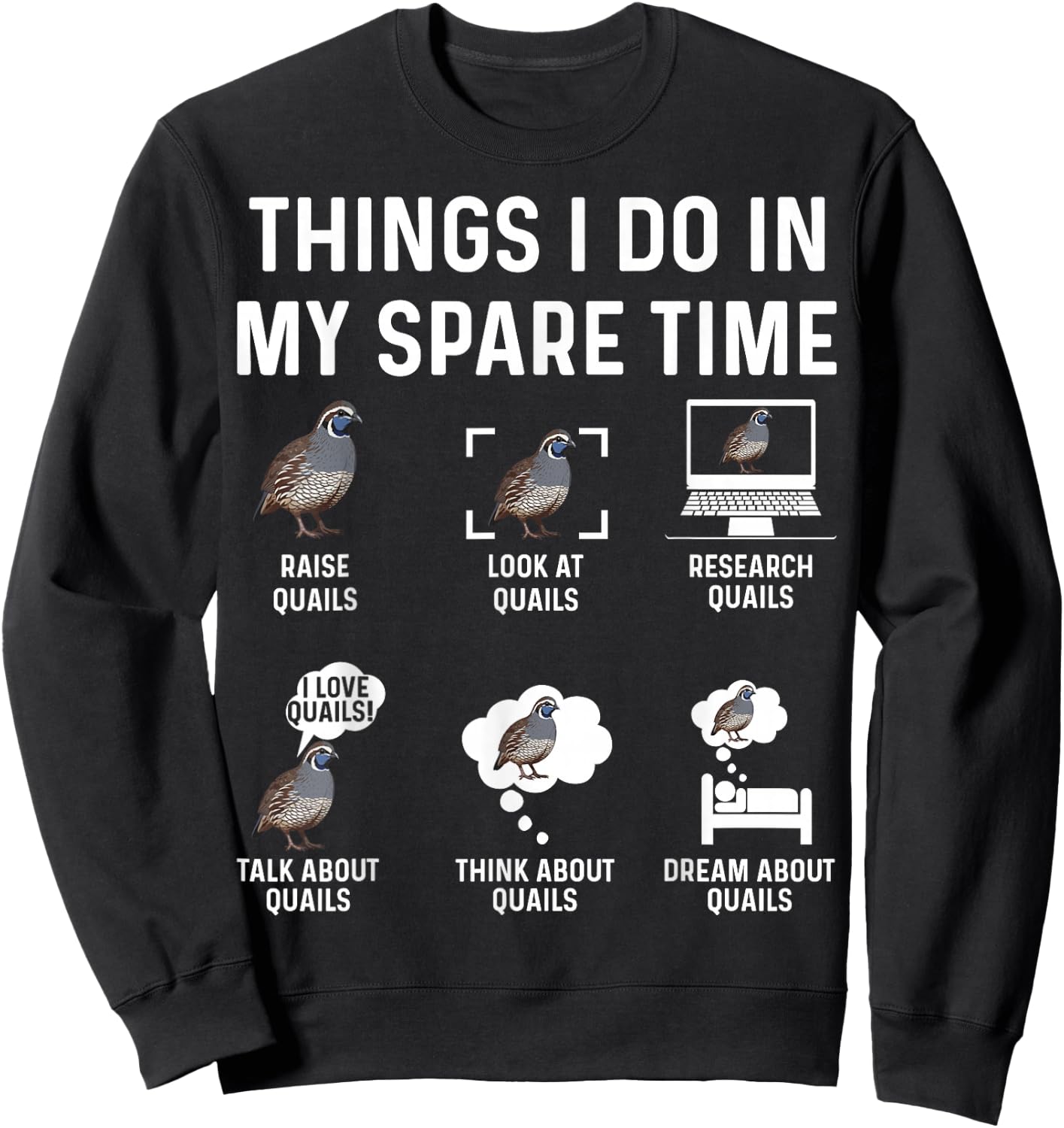 Things I Do in My Spare Time Quail Farm Lover Design Sweatshirt - Sweatshirt | Black