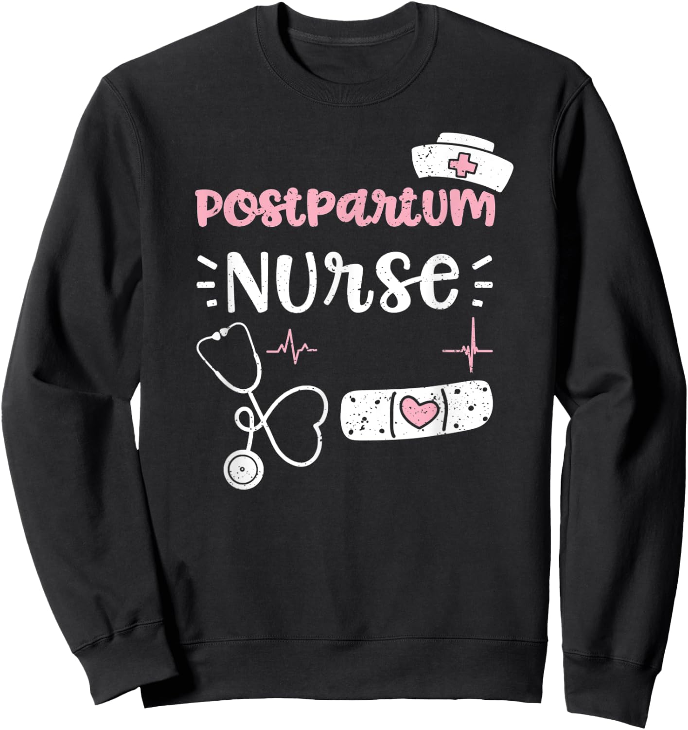 Postpartum: Postpartum Nurse - Nurse Sayings Sweatshirt - Sweatshirt | Black