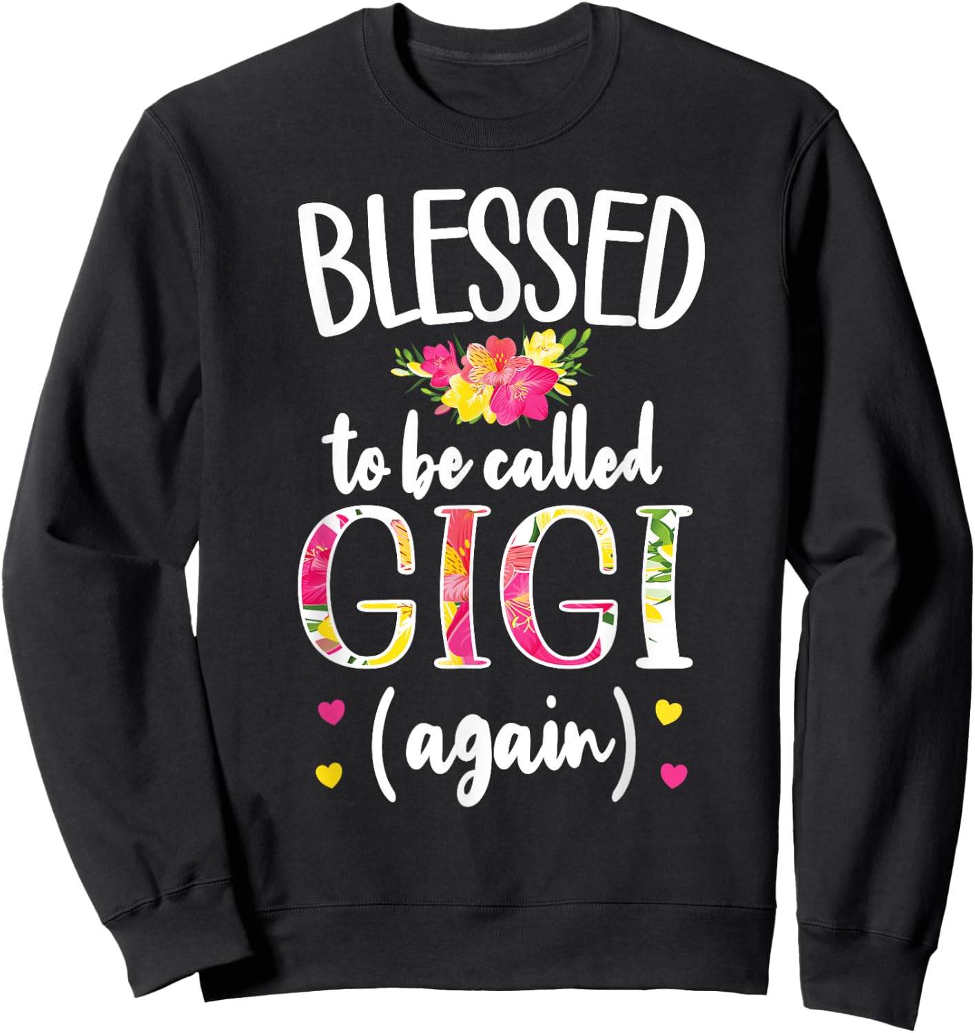 Blessed Gigi Again New Grandma Gigi Promoted To Gigi Sweatshirt - Sweatshirt | Black