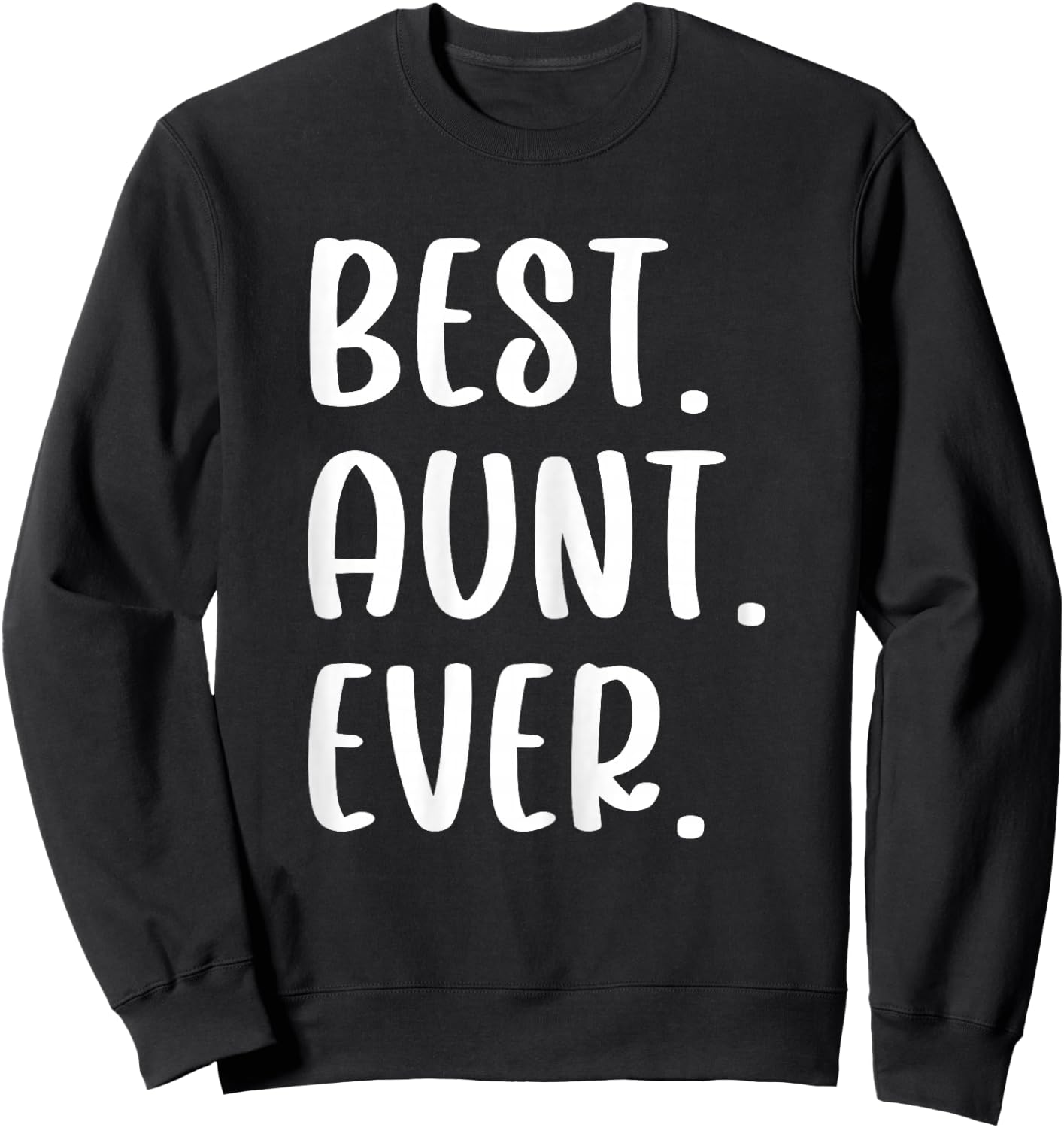 Funny Best Aunt Ever Sweatshirt - Sweatshirt | Black