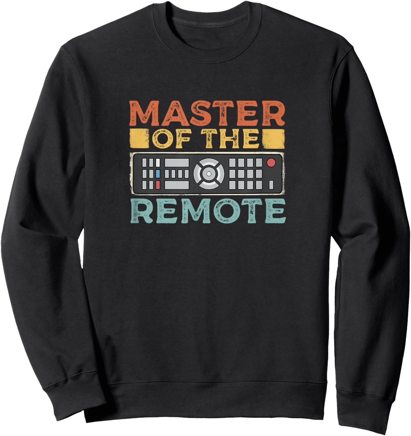 Master Of The Remote Controller TV Sweatshirt - Sweatshirt | Black