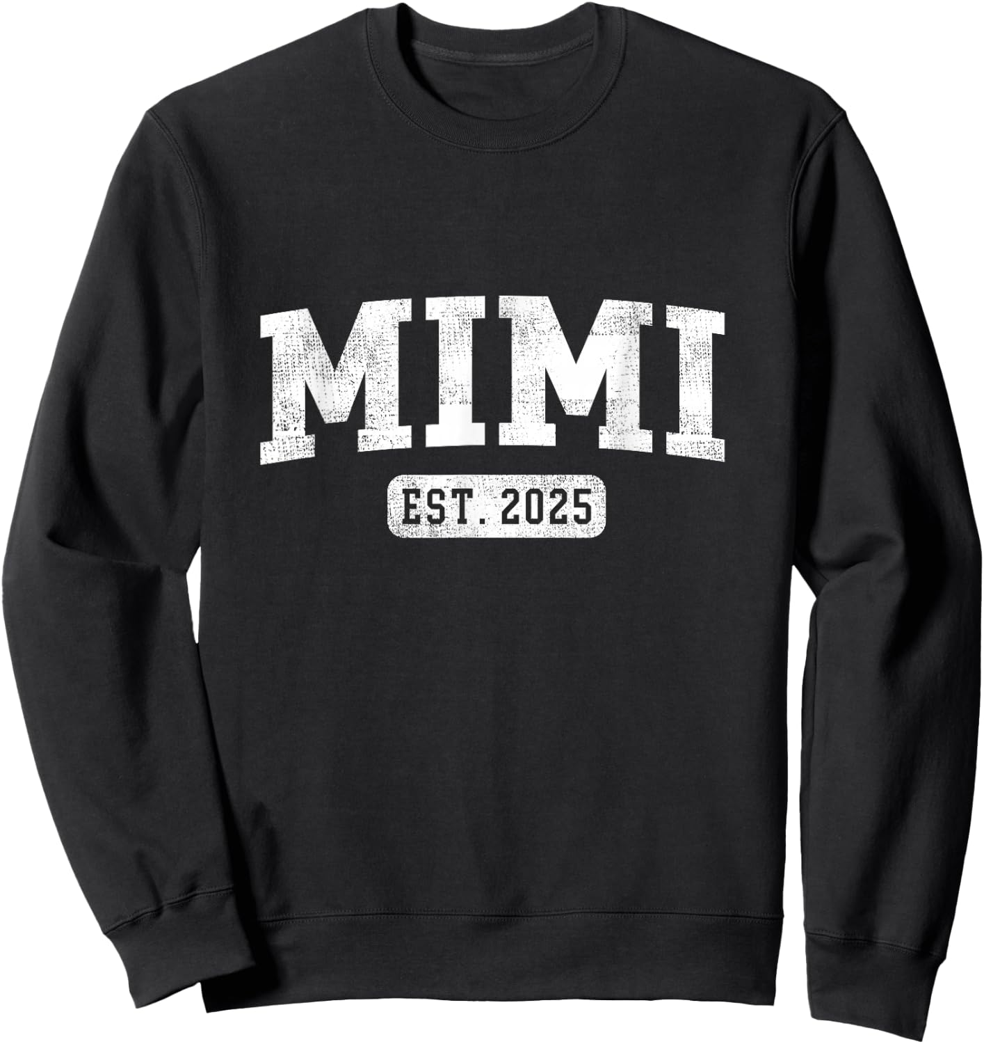 Mimi Est 2025 Promoted To Mimi Announcement Sweatshirt - Sweatshirt | Black
