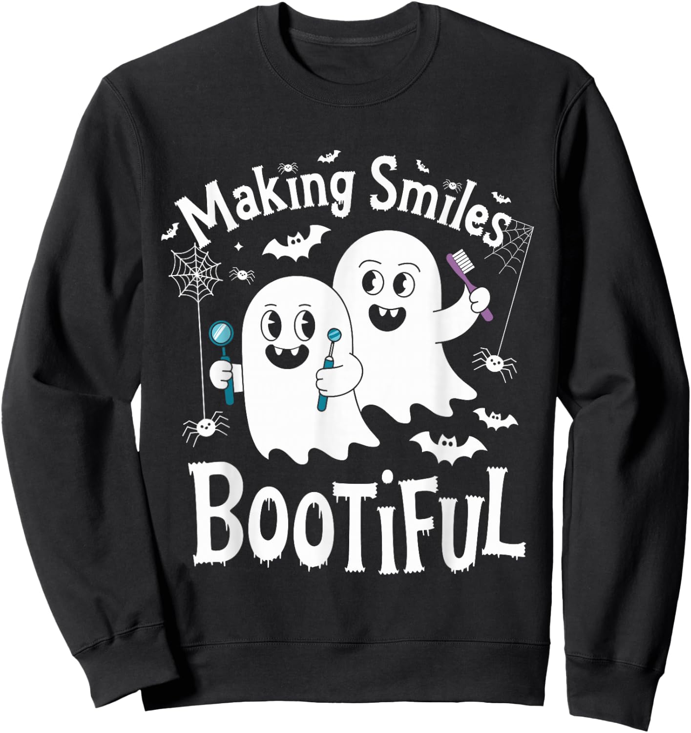 Making Smiles Bootiful Halloween Dentist Dental Hygiene Sweatshirt - Sweatshirt | Black