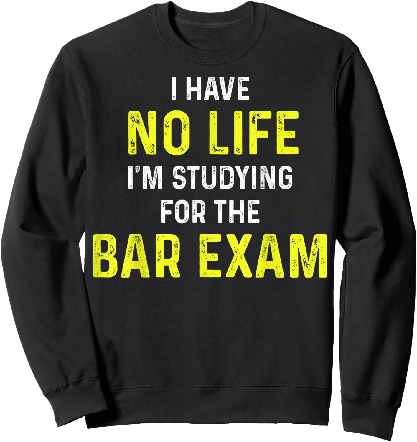 I'm Studying For The Bar Exam Bar Exam Gift Law Students Sweatshirt - Sweatshirt | Black