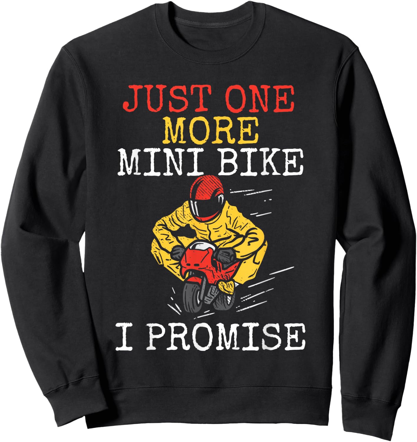Just One More Mini Bike Minimoto Pocket Bike Sweatshirt - Sweatshirt | Black