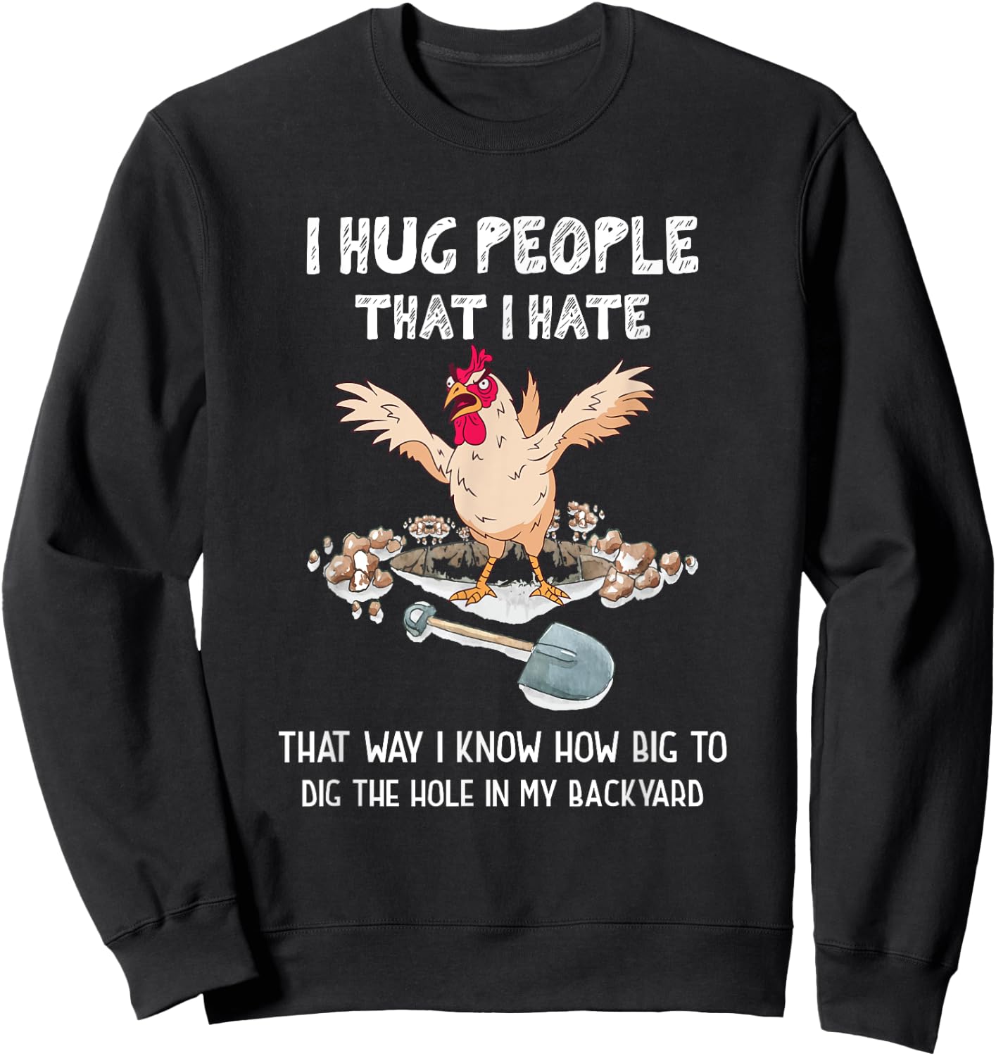 Sarcastic Introvert Crazy Chicken | I Hug People That I Hate Sweatshirt - Sweatshirt | Black