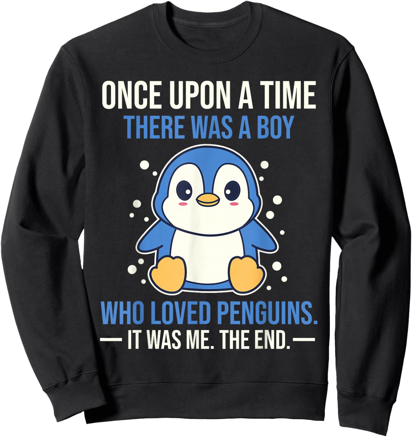 Once There Was A Boy Who Loved Penguins Sweatshirt - Sweatshirt | Black