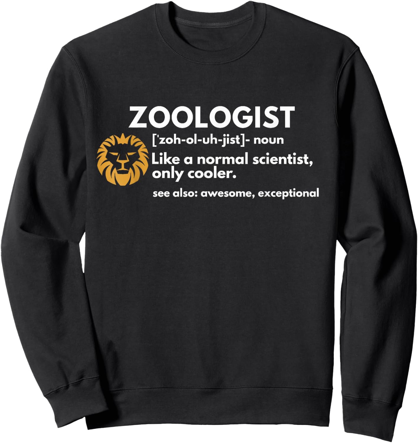 Zoologist Definition Funny Zoology Science Gift Sweatshirt - Sweatshirt | Black