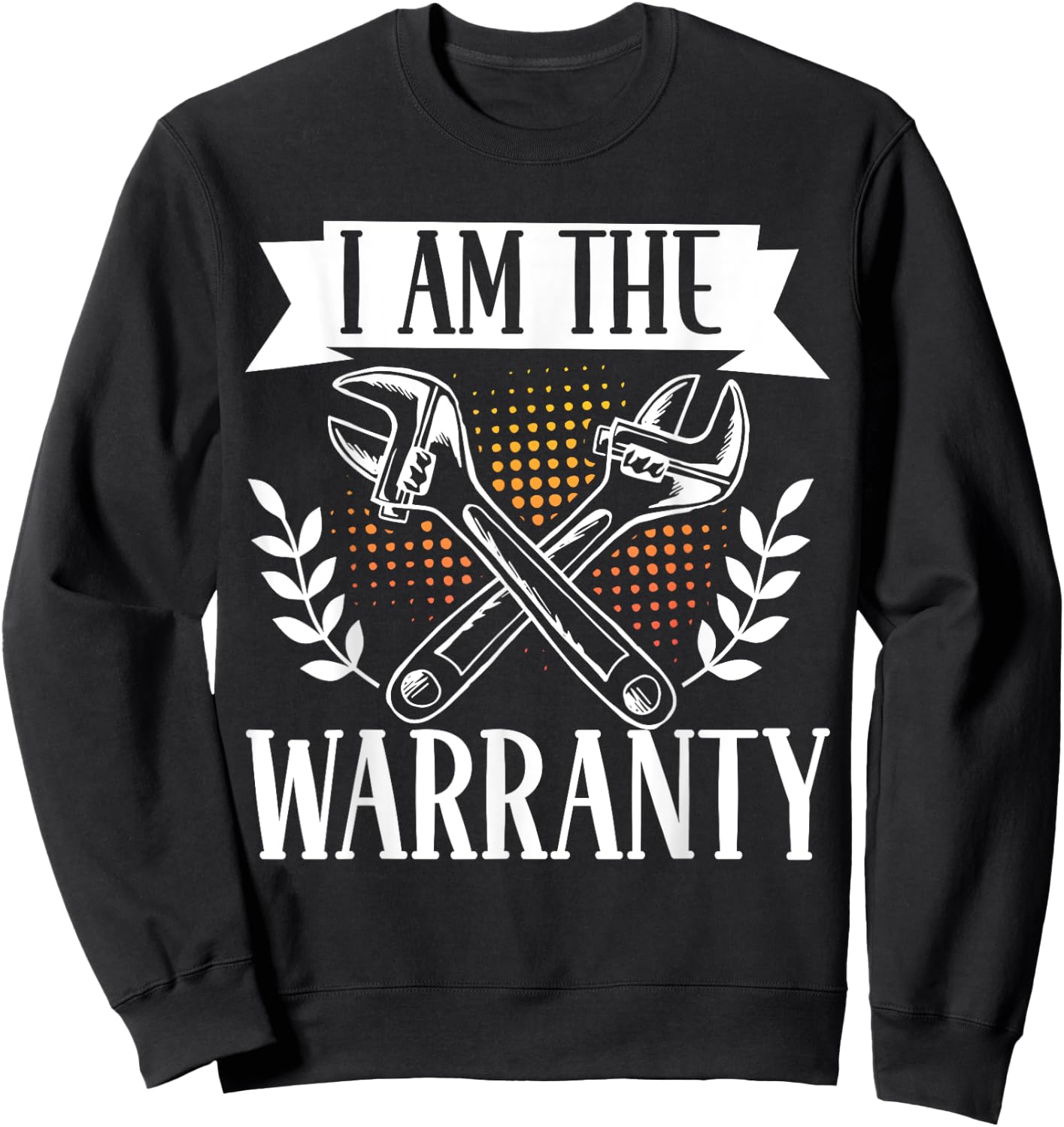 I Am The Warranty Sweatshirt - Sweatshirt | Black