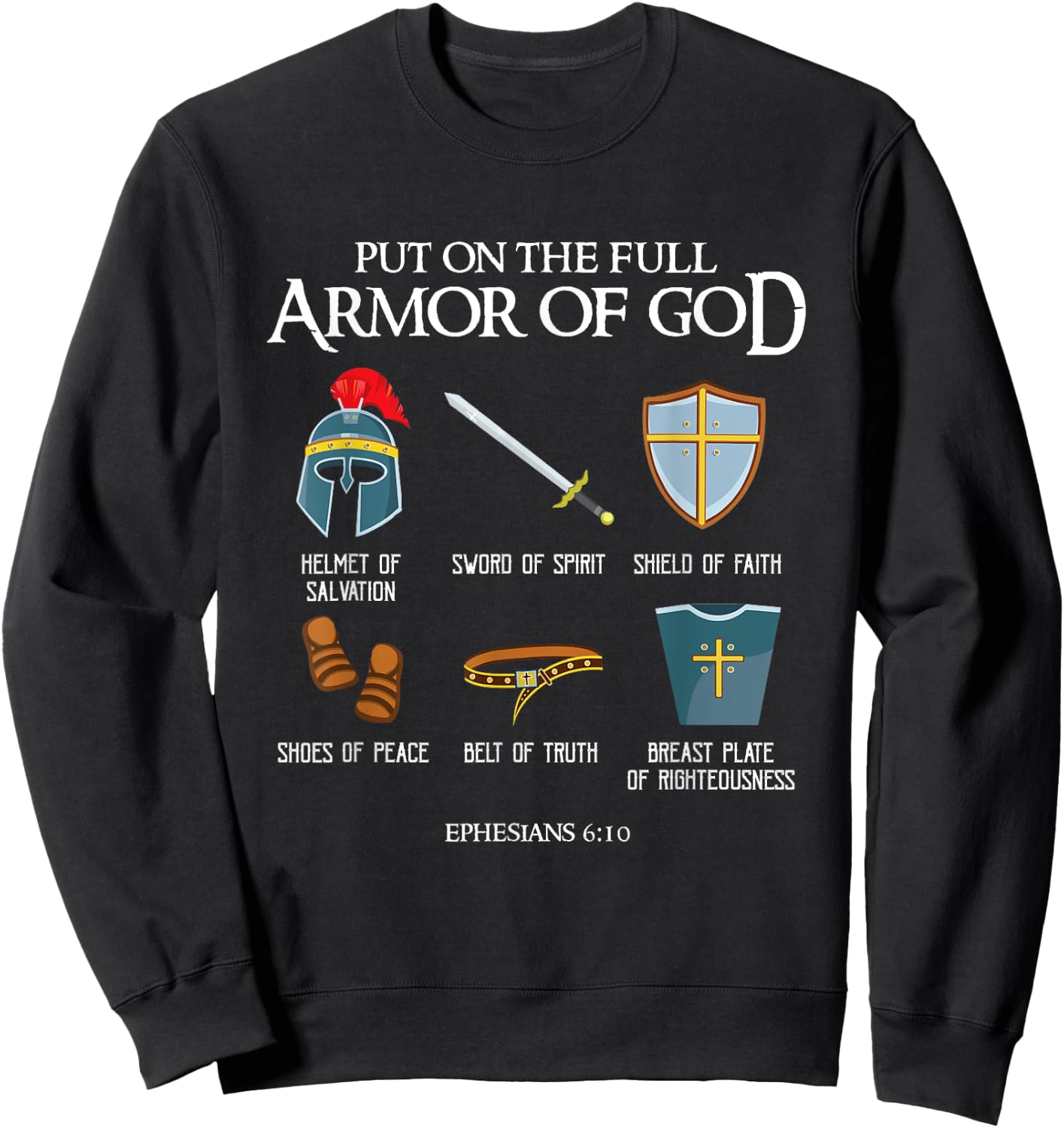 Put On The Full Armor Of God Christian Bible Verse Ephesians Sweatshirt - Sweatshirt | Black