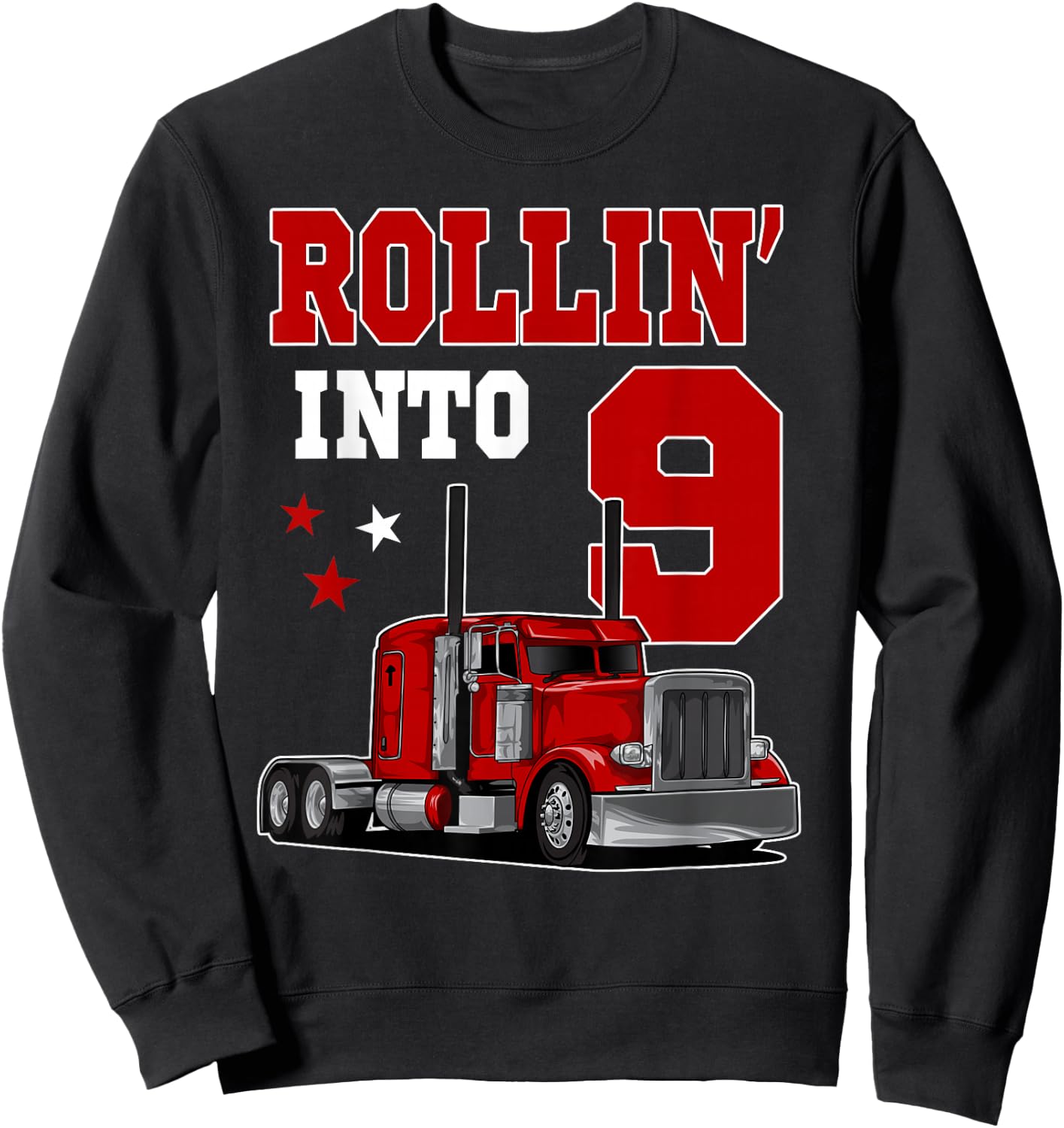 Rollin' Into 9th Bday Semi Trailer Truck Theme 9 Year Old Sweatshirt - Sweatshirt | Black