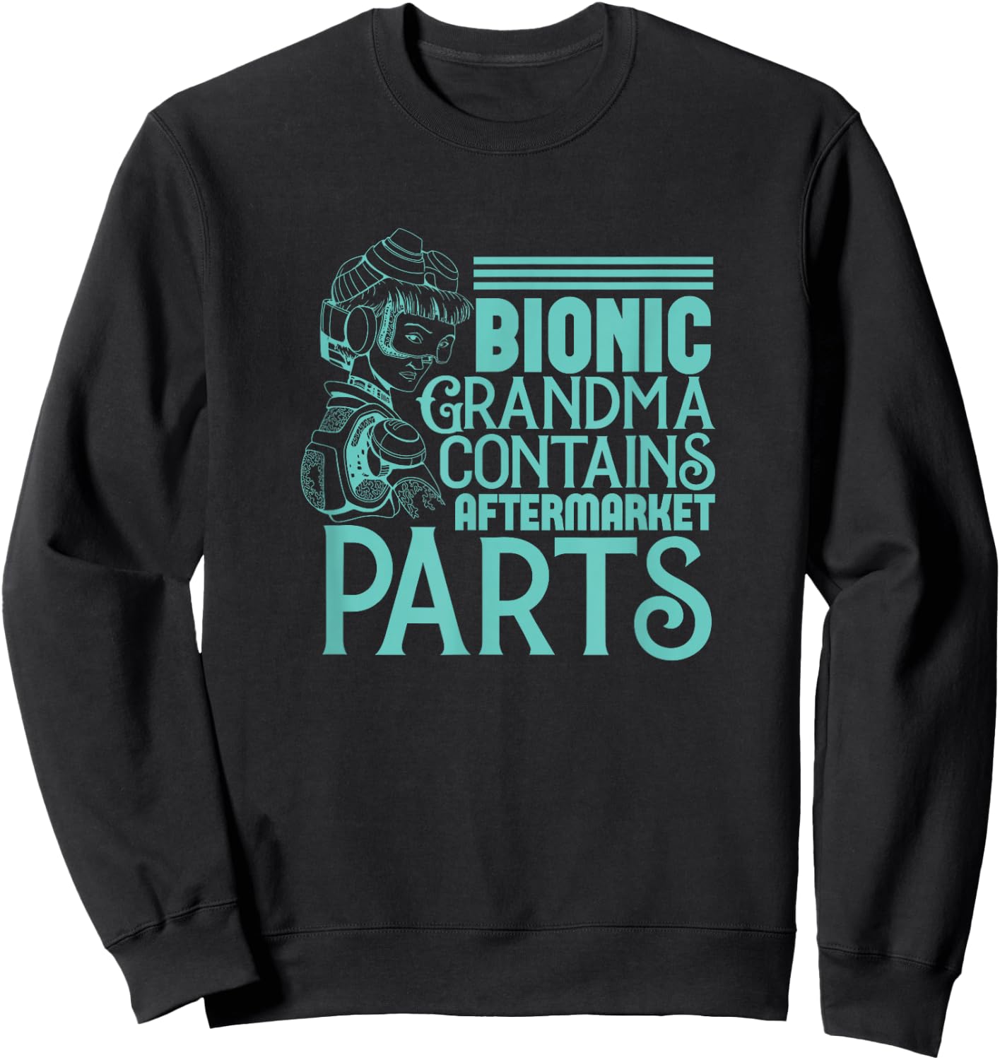 Bionic Grandma Aftermarket Parts - Knee & Hip Replacement Sweatshirt - Sweatshirt | Black