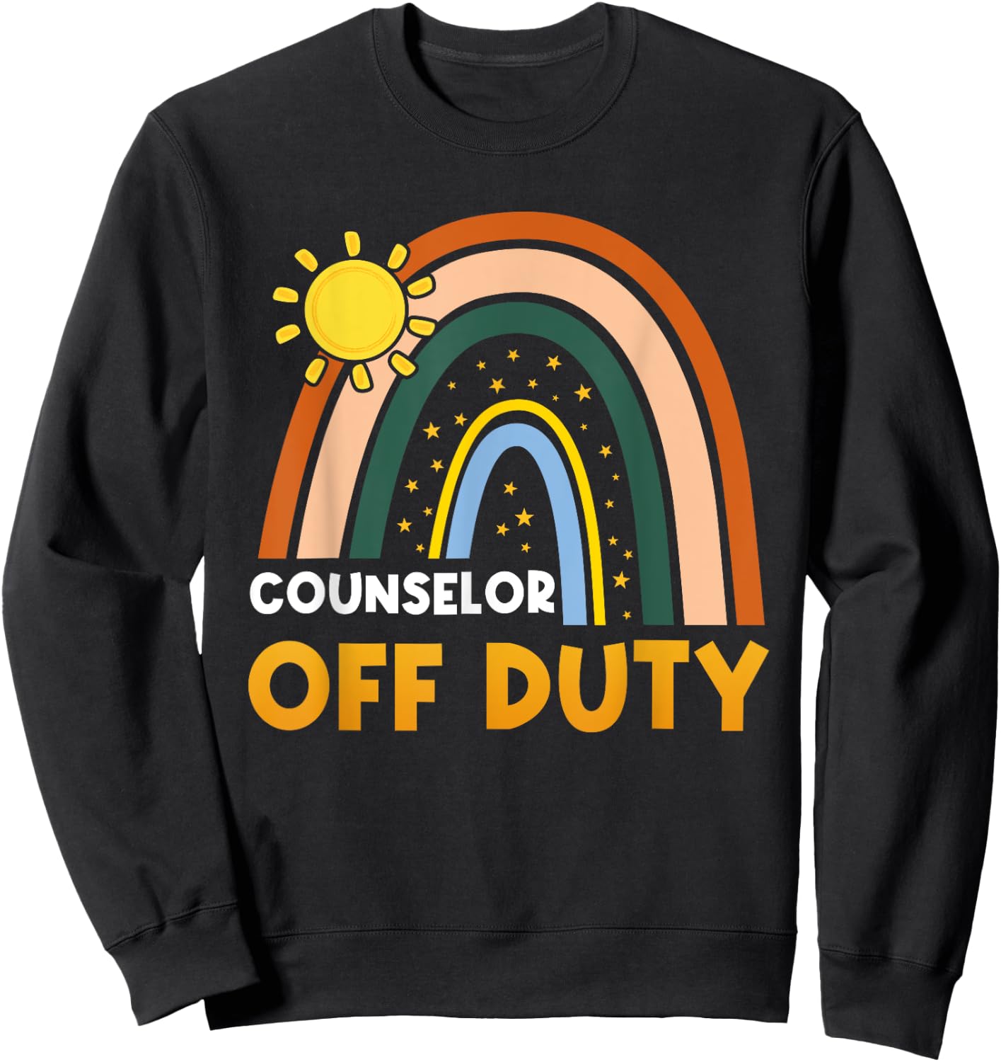Rainbow Counselor Off Duty Happy Last Day Of School Summer Men Women Sweatshirt - Sweatshirt | Black