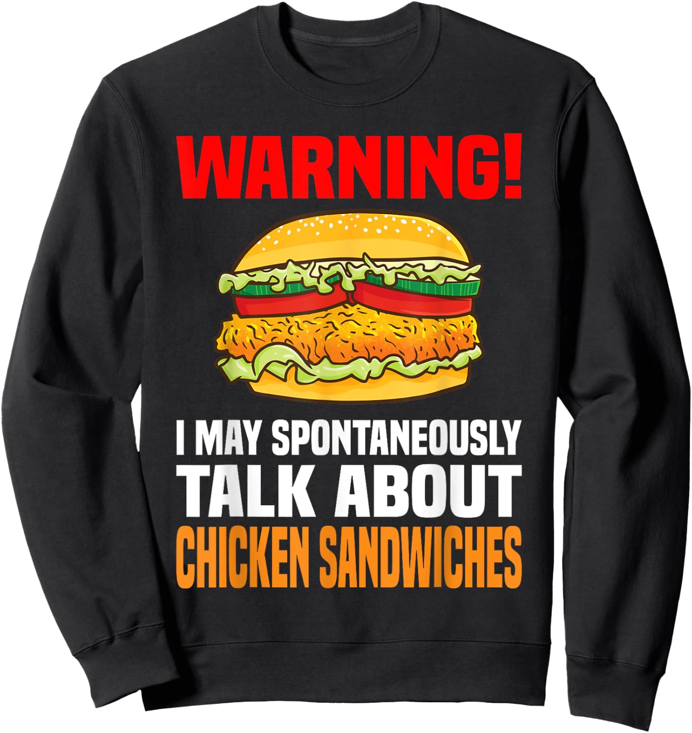 Chicken Sandwich Shirt Funny Talk About Chicken Burgers Sweatshirt - Sweatshirt | Black