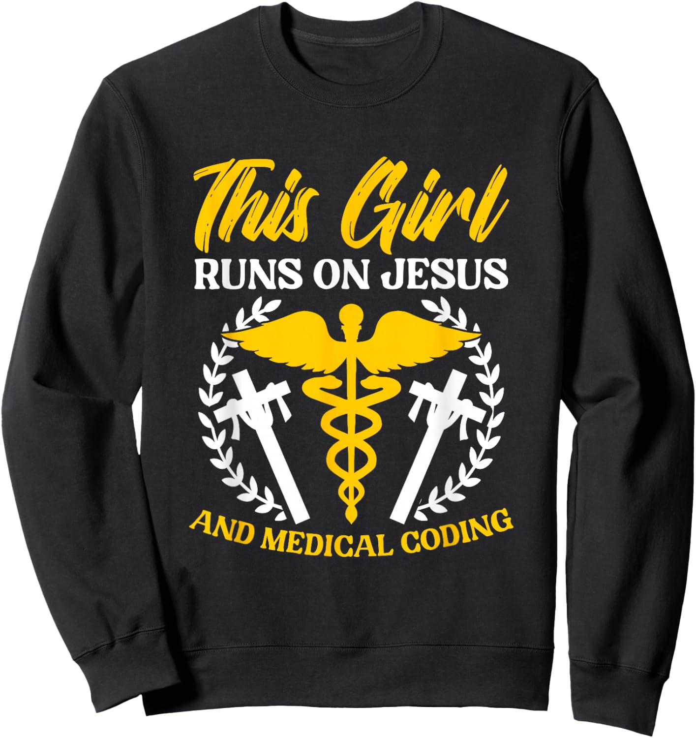 Girl Runs Jesus Medical Coding Clinical Biller Medical Coder Sweatshirt - Sweatshirt | Black