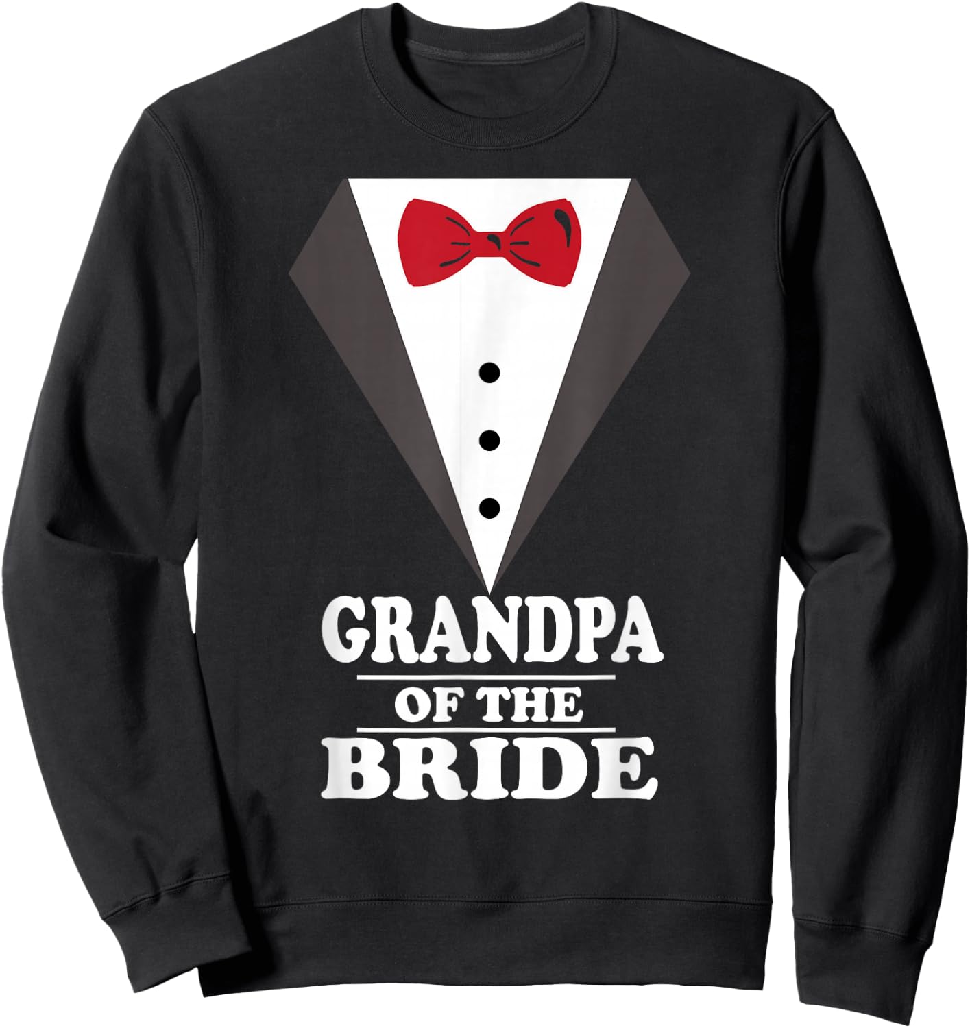 Grandpa Of The Bride Wedding Bachelor Bachelorette Sweatshirt - Sweatshirt | Black