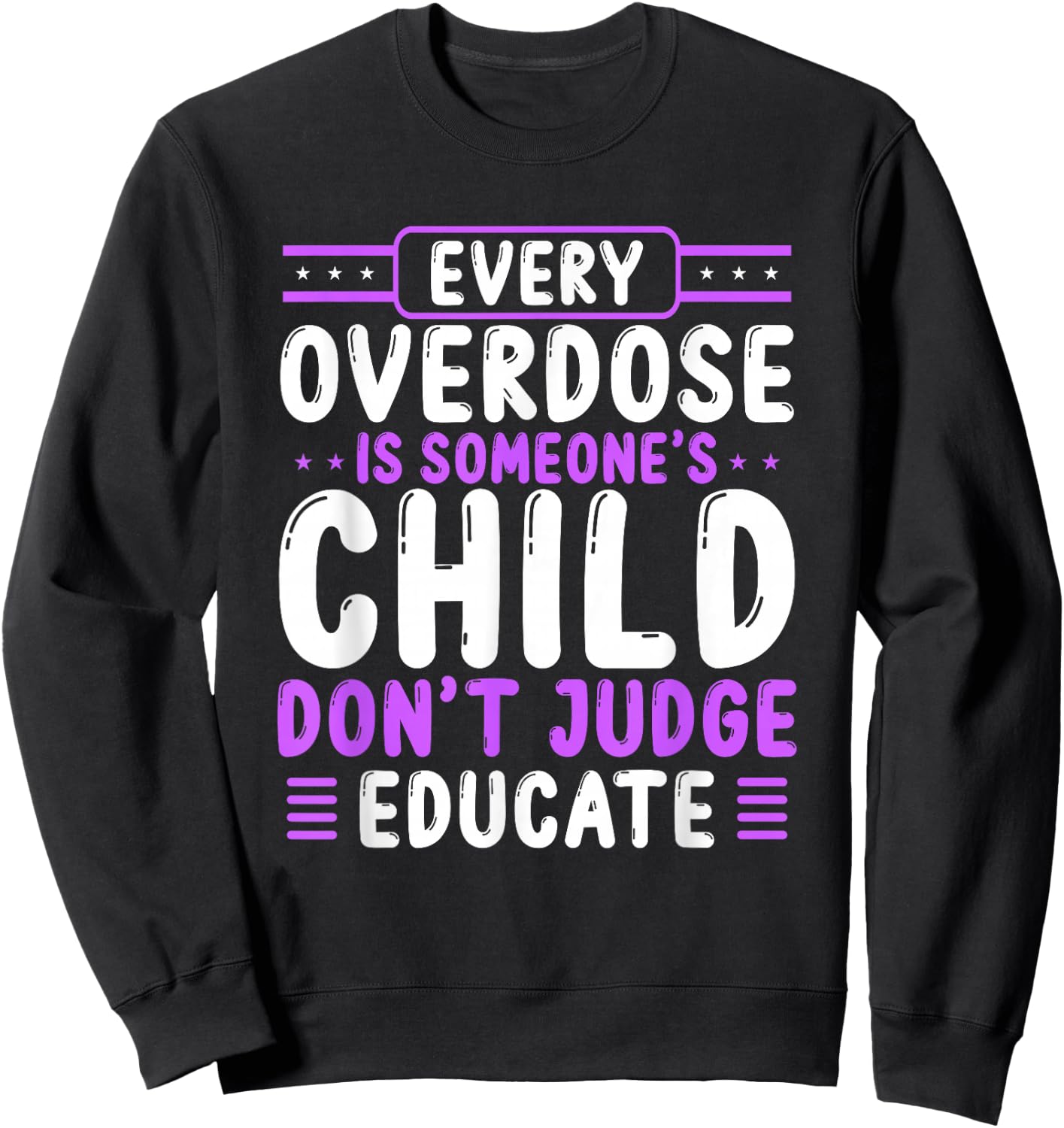 Overdose Awareness Dont Judge Educate Purple Ribbon Sweatshirt - Sweatshirt | Black