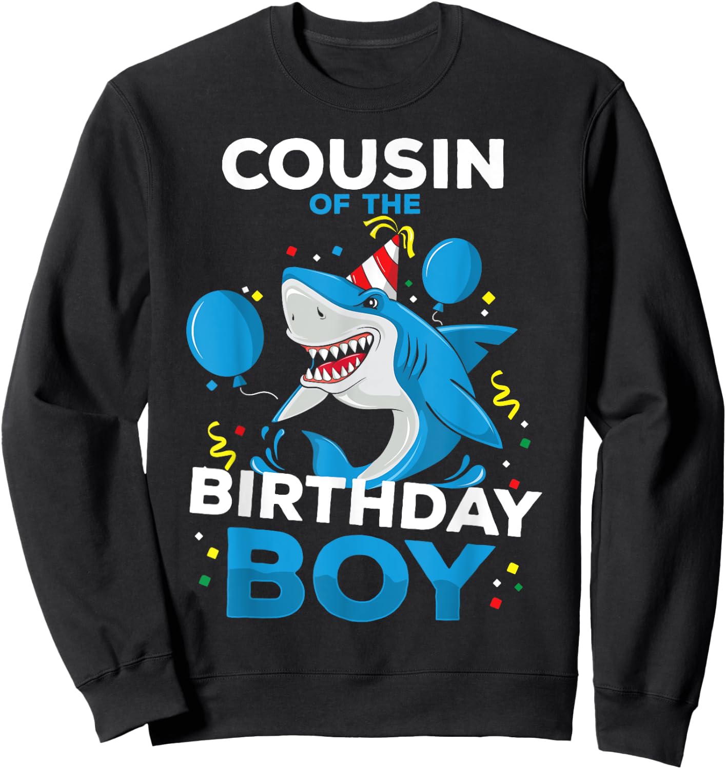 Cousin of The Birthday Boy Shark Ocean Theme Matching Family Sweatshirt - Sweatshirt | Black