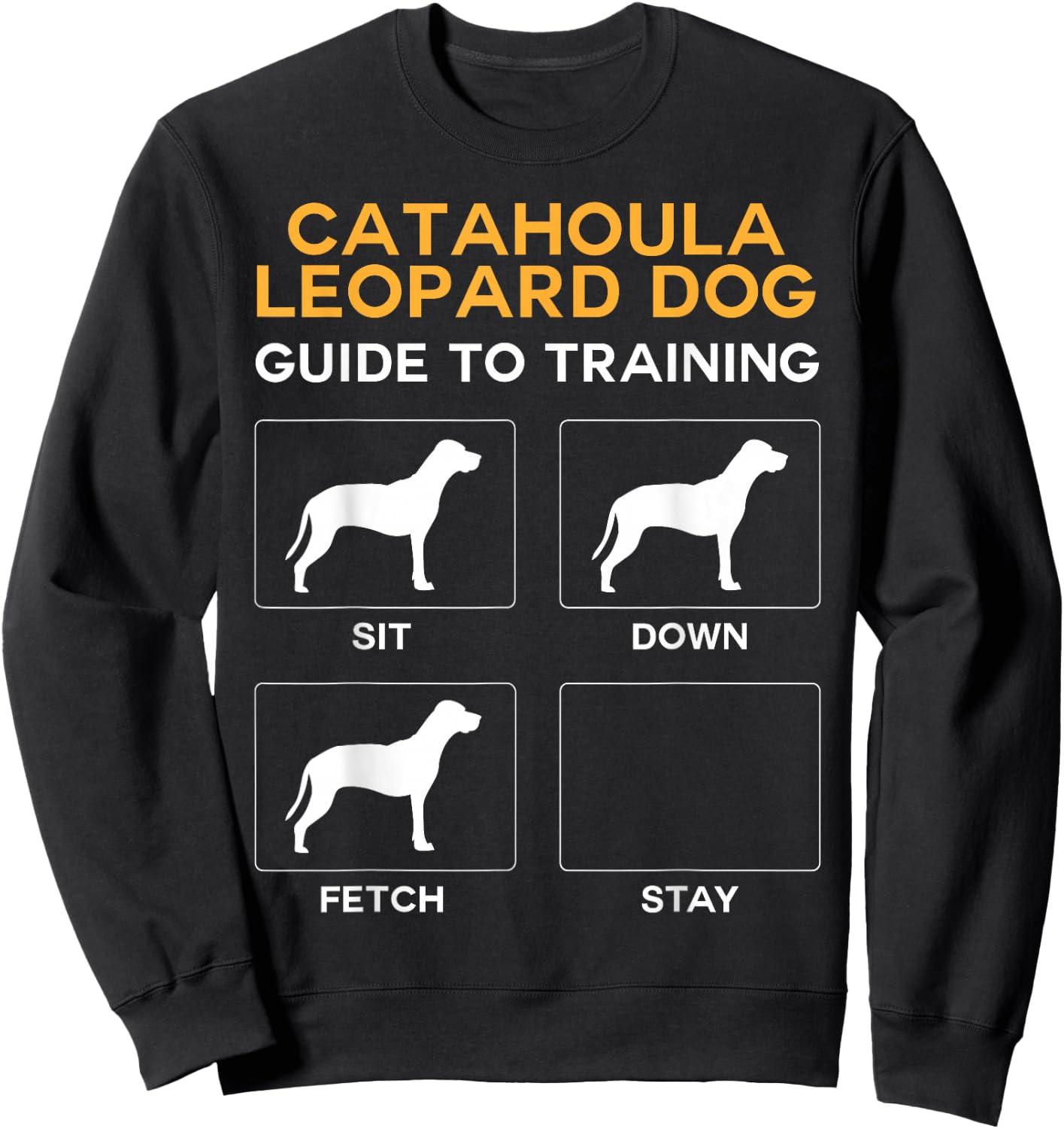 Catahoula Leopard Dog Guide to Training Dog Obedience Sweatshirt - Sweatshirt | Black