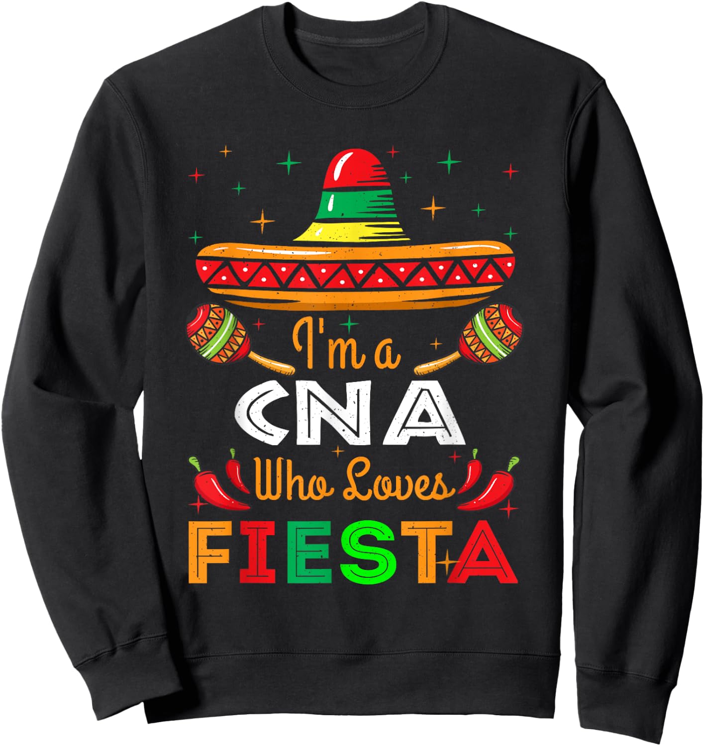 CNA Nurse Loves Fiesta Mexico Happy Cinco De Mayo Sweatshirt - Sweatshirt | Black