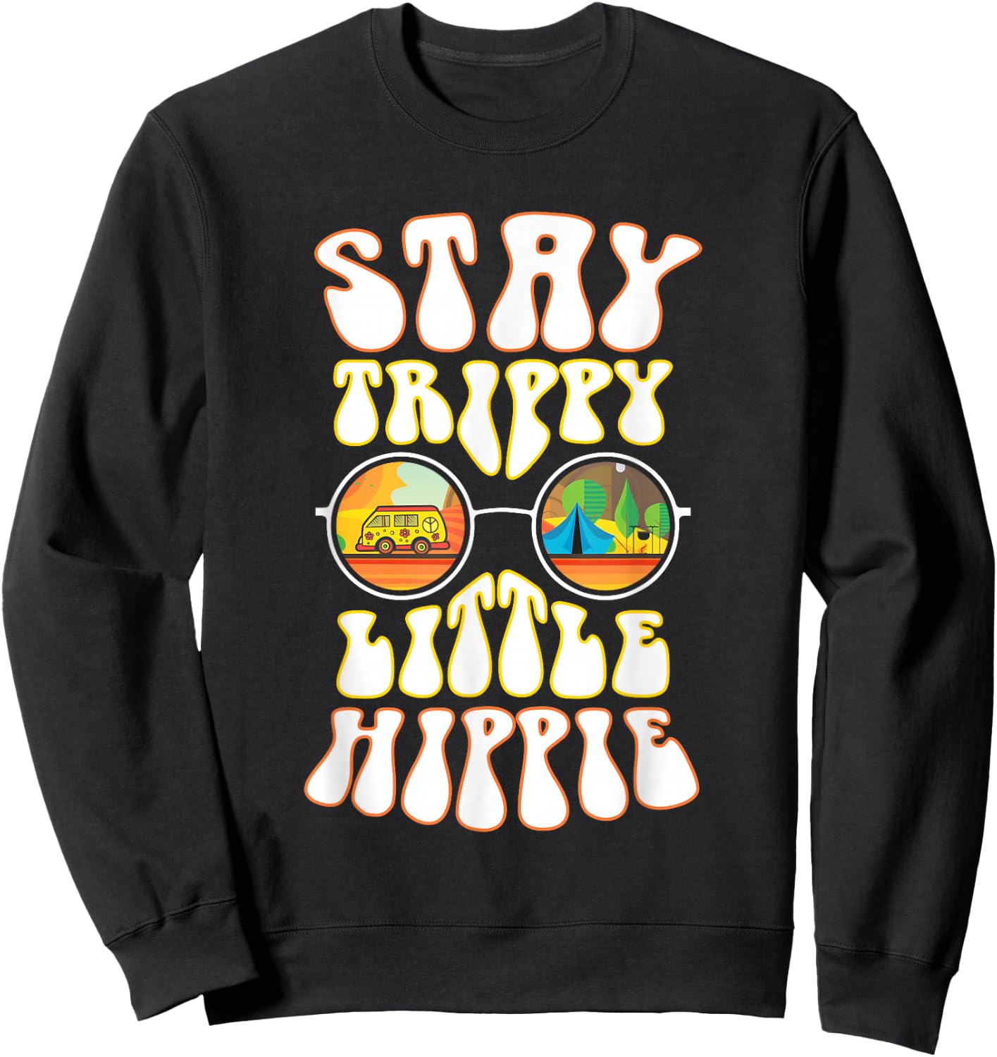 Stay Trippy Little Hippie Hippies Vintage Retro Hippy Gift Sweatshirt - Sweatshirt | Black