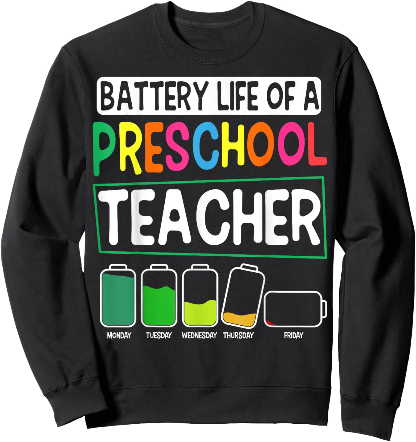 Preschool Nursery Teacher Battery Life Pre-K Instructor Small Sweatshirt - Sweatshirt | Black