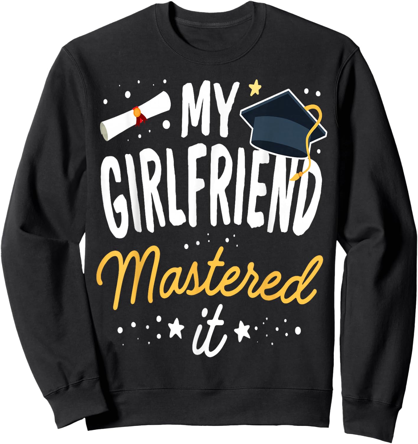 Masters Graduation My Girlfriend Mastered It Class 2024 Sweatshirt - Sweatshirt | Black