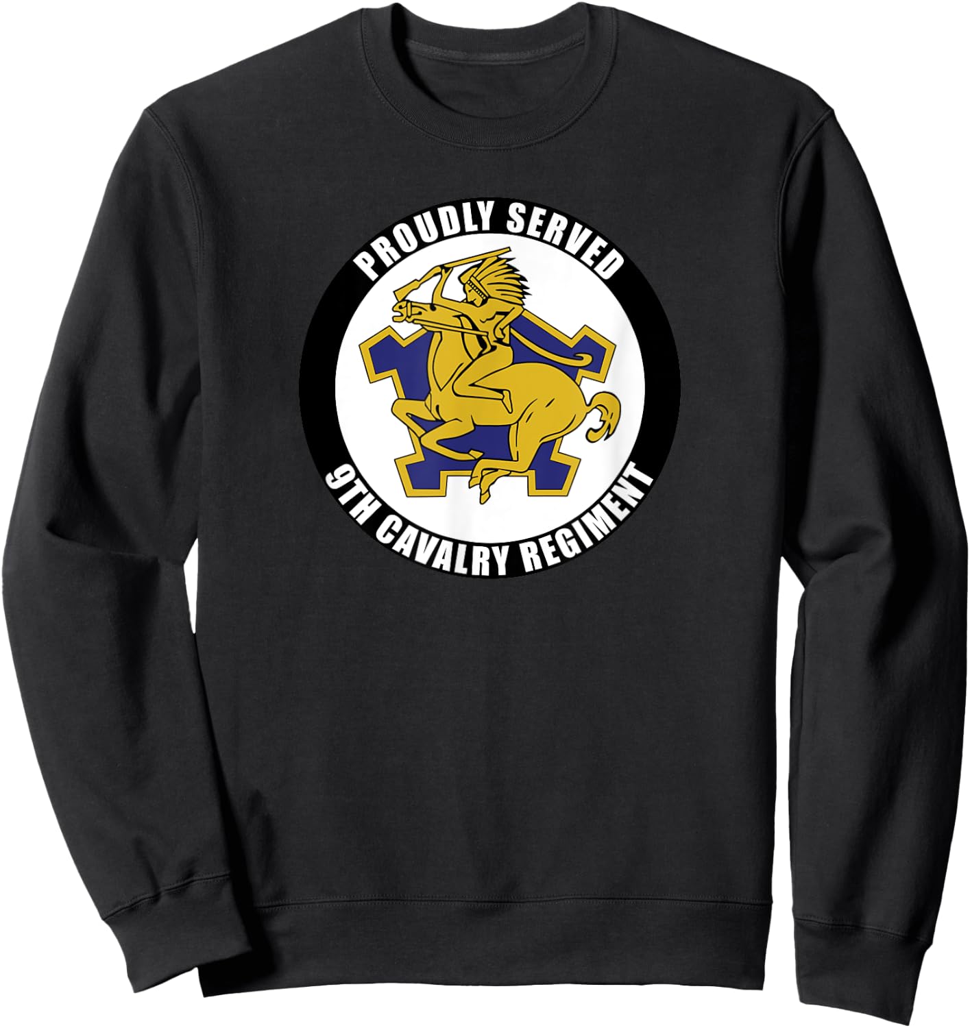 Proudly Served 9th Cavalry Regiment Military Army Veteran Sweatshirt - Sweatshirt | Black
