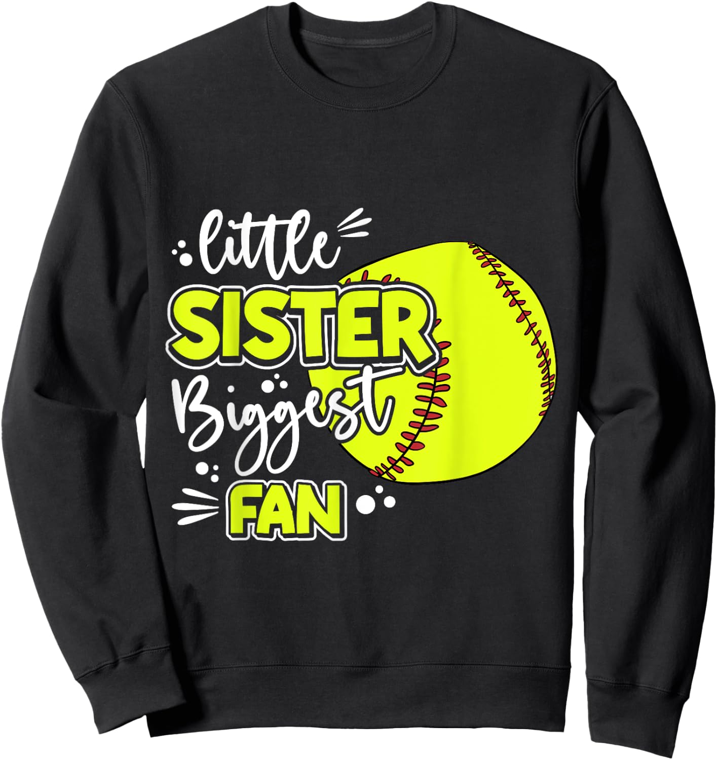 Little Sister Biggest Fan Softball, Softball Girl Sweatshirt - Sweatshirt | Black