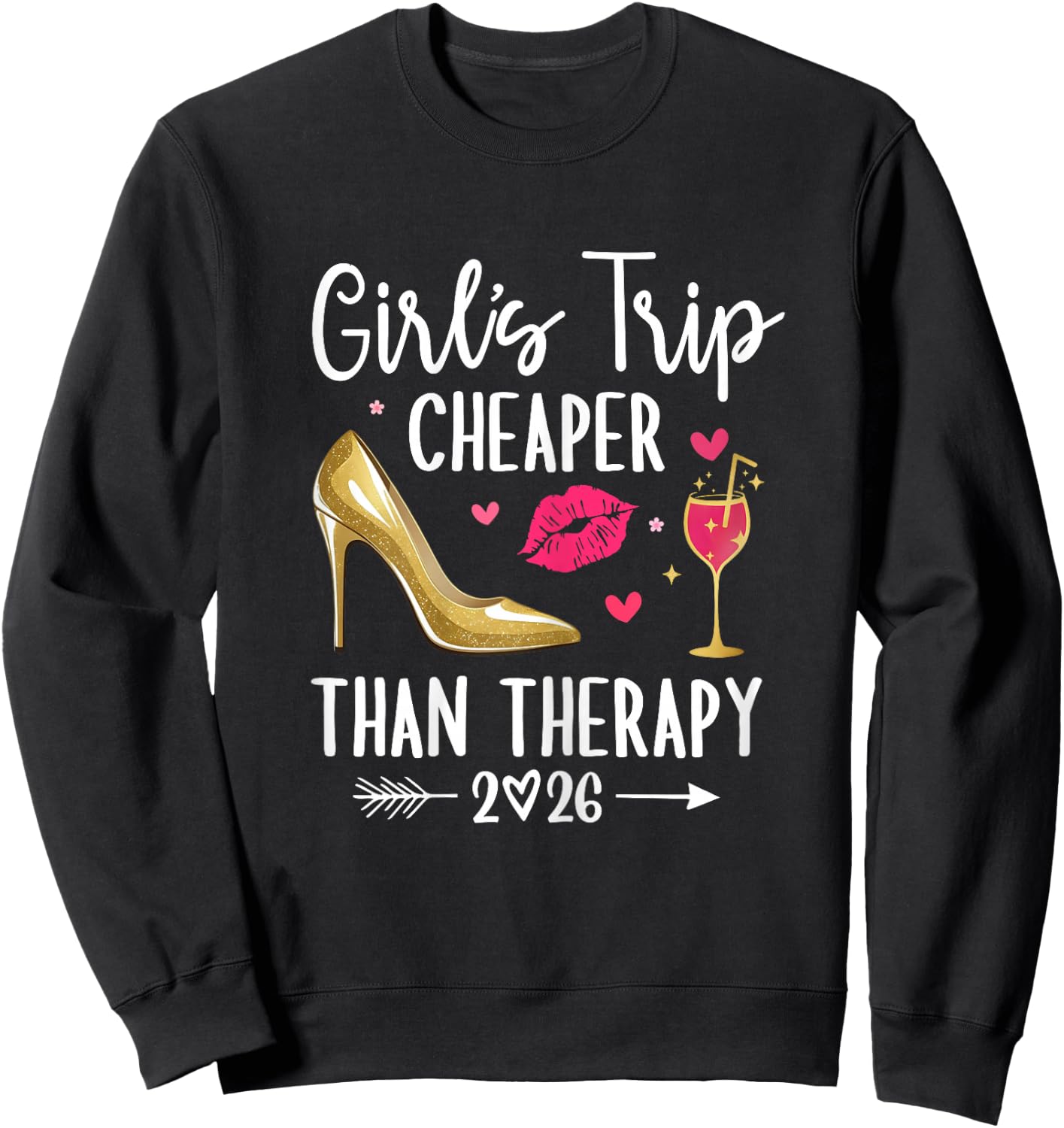 Girls Trip 2026 Cheaper Than a Therapy Girls Party Weekend Sweatshirt - Sweatshirt | Black