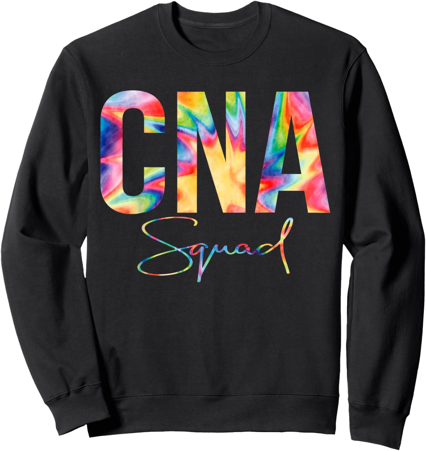 CNA Squad Shirt Appreciation Day Tie Dye For Work Sweatshirt - Sweatshirt | Black