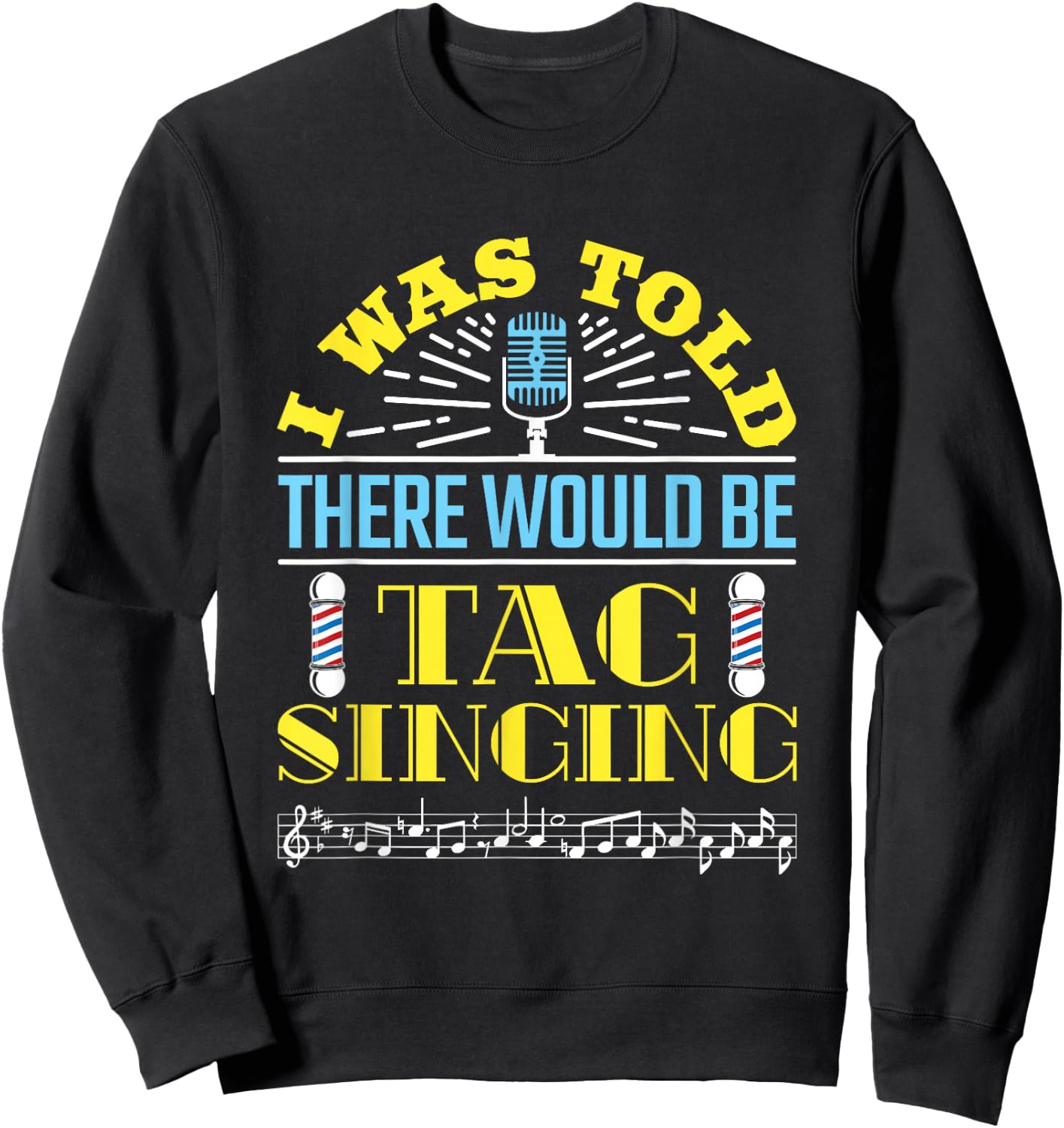Barbershop Music Singers Tag Singing Barbershop Quartet Sweatshirt - Sweatshirt | Black