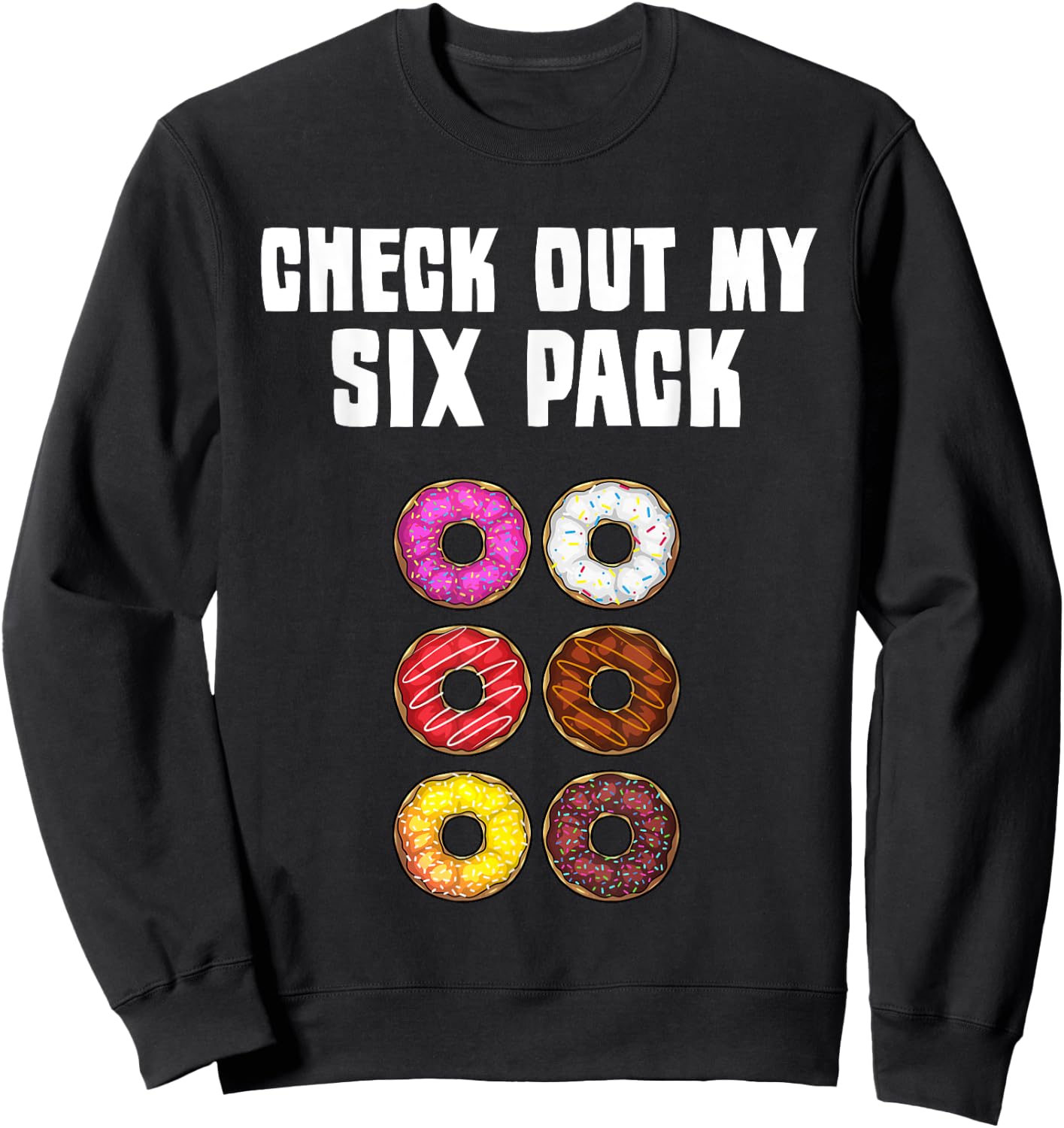 Funny Donut Designs For Kids Men Women Donut Gym Six Pack Sweatshirt - Sweatshirt | Black