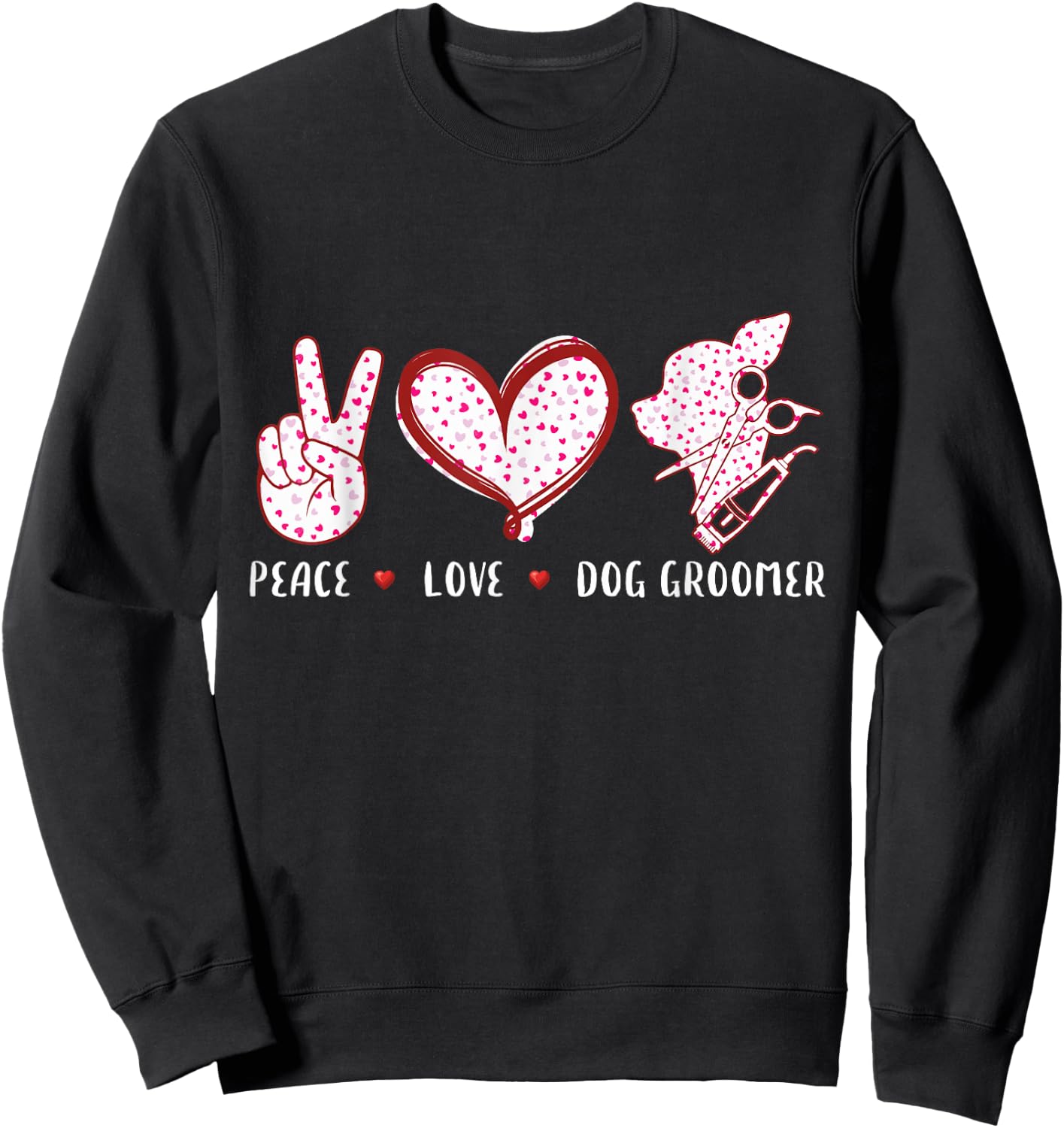 Peace Love dog groomer grooming puppies gifts women Sweatshirt - Sweatshirt | Black