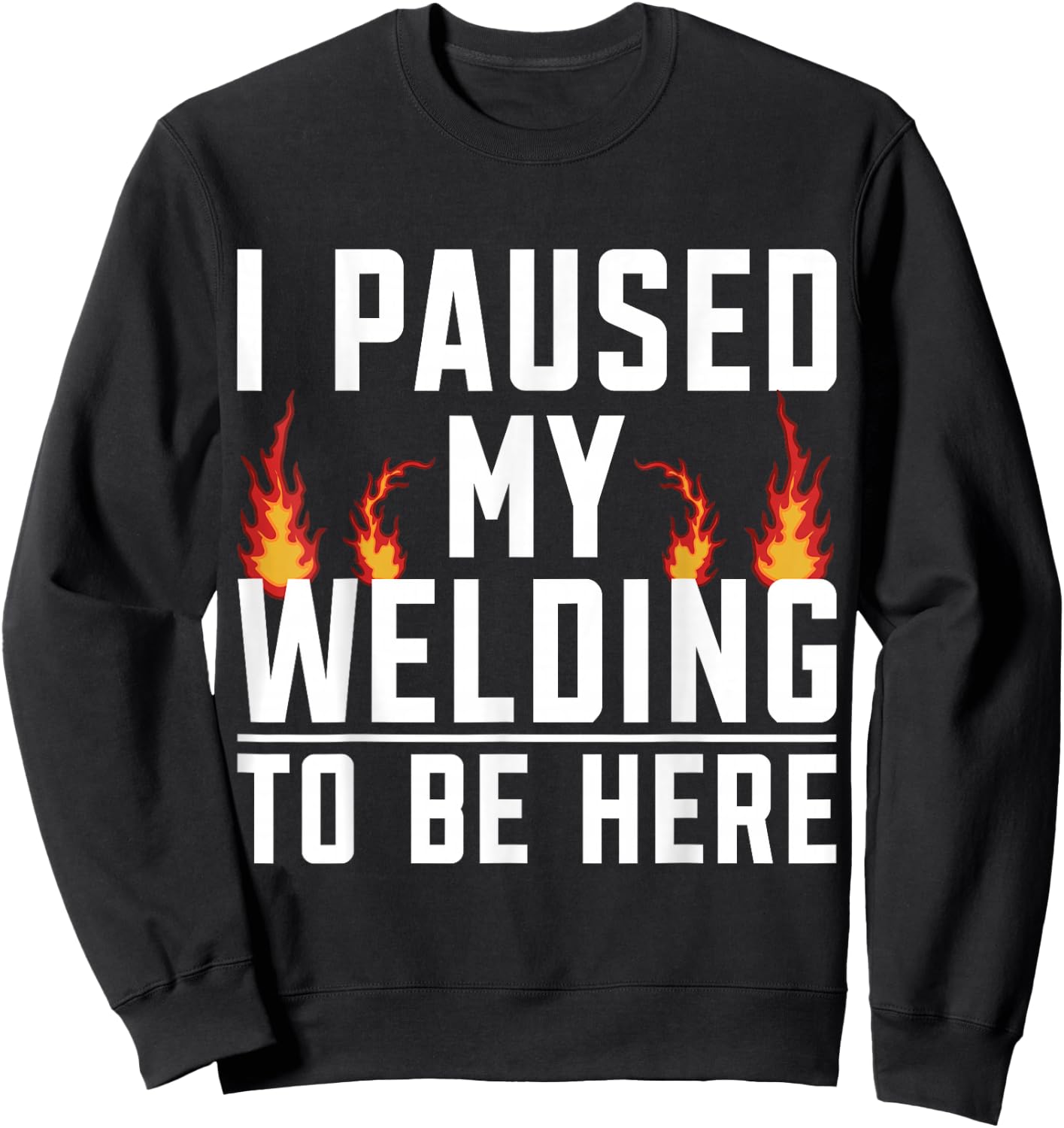 Sorry for What I Said While I Weld Welding Funny Welder Sweatshirt - Sweatshirt | Black
