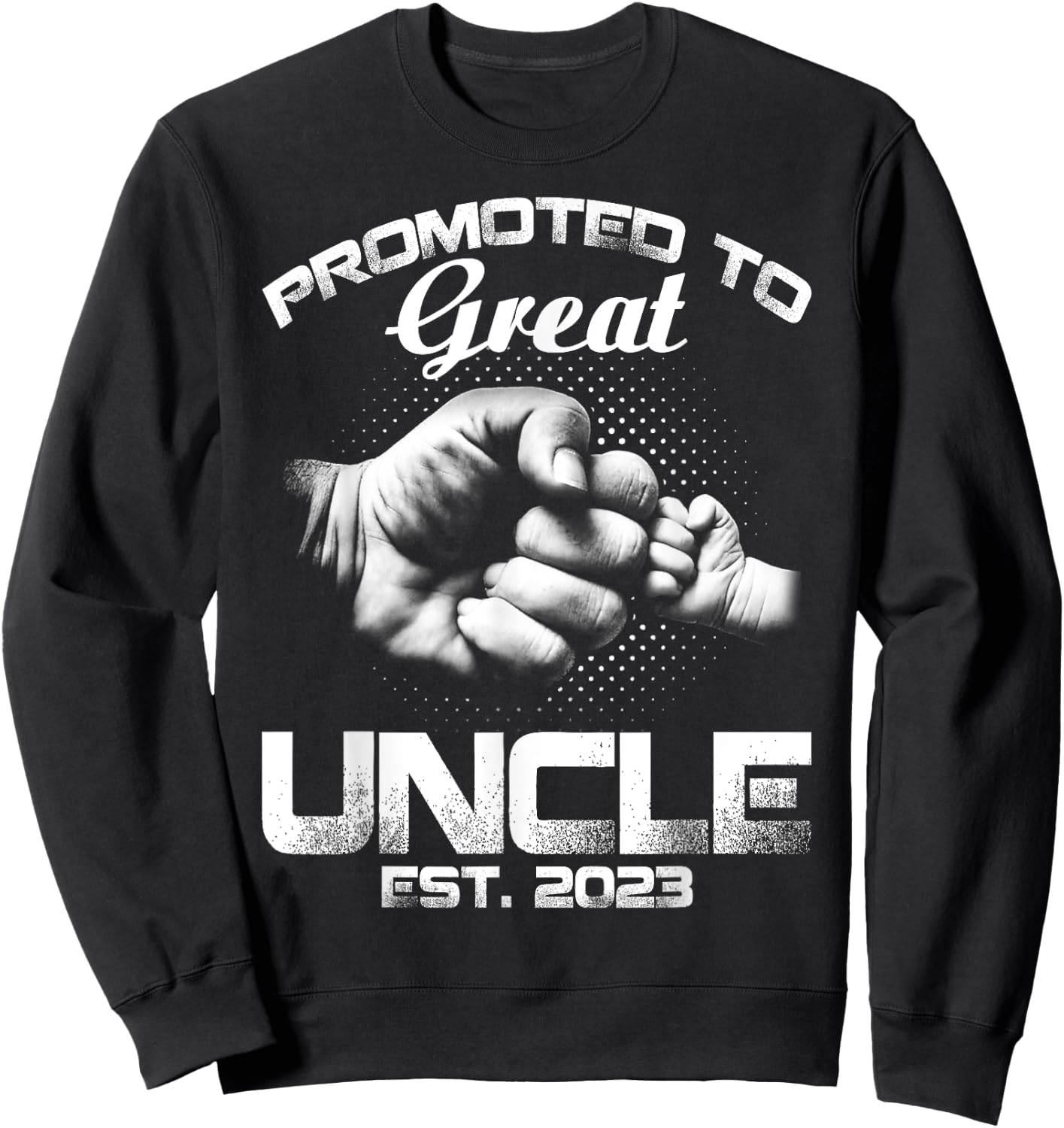 Promoted To Great Uncle Est 2023 Sweatshirt - Sweatshirt | Black